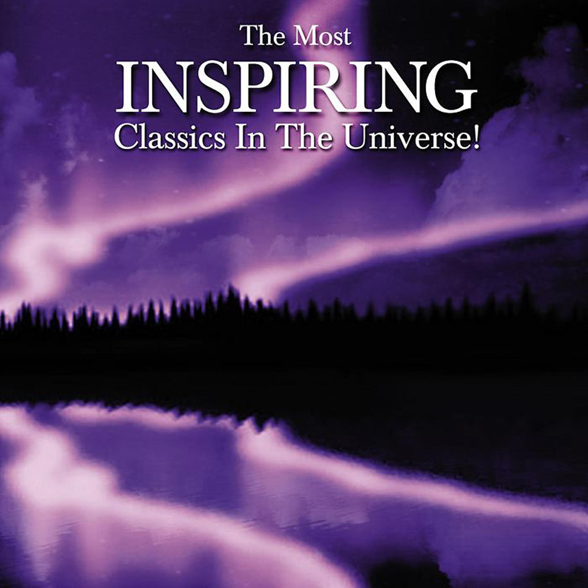 Постер альбома The Most Inspiring Classics In the Universe