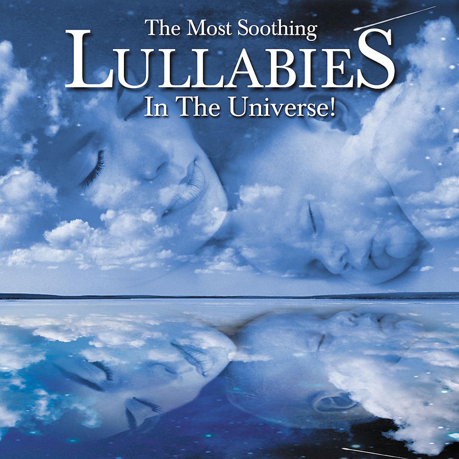 Постер альбома The Most Soothing Lullabies in the Universe
