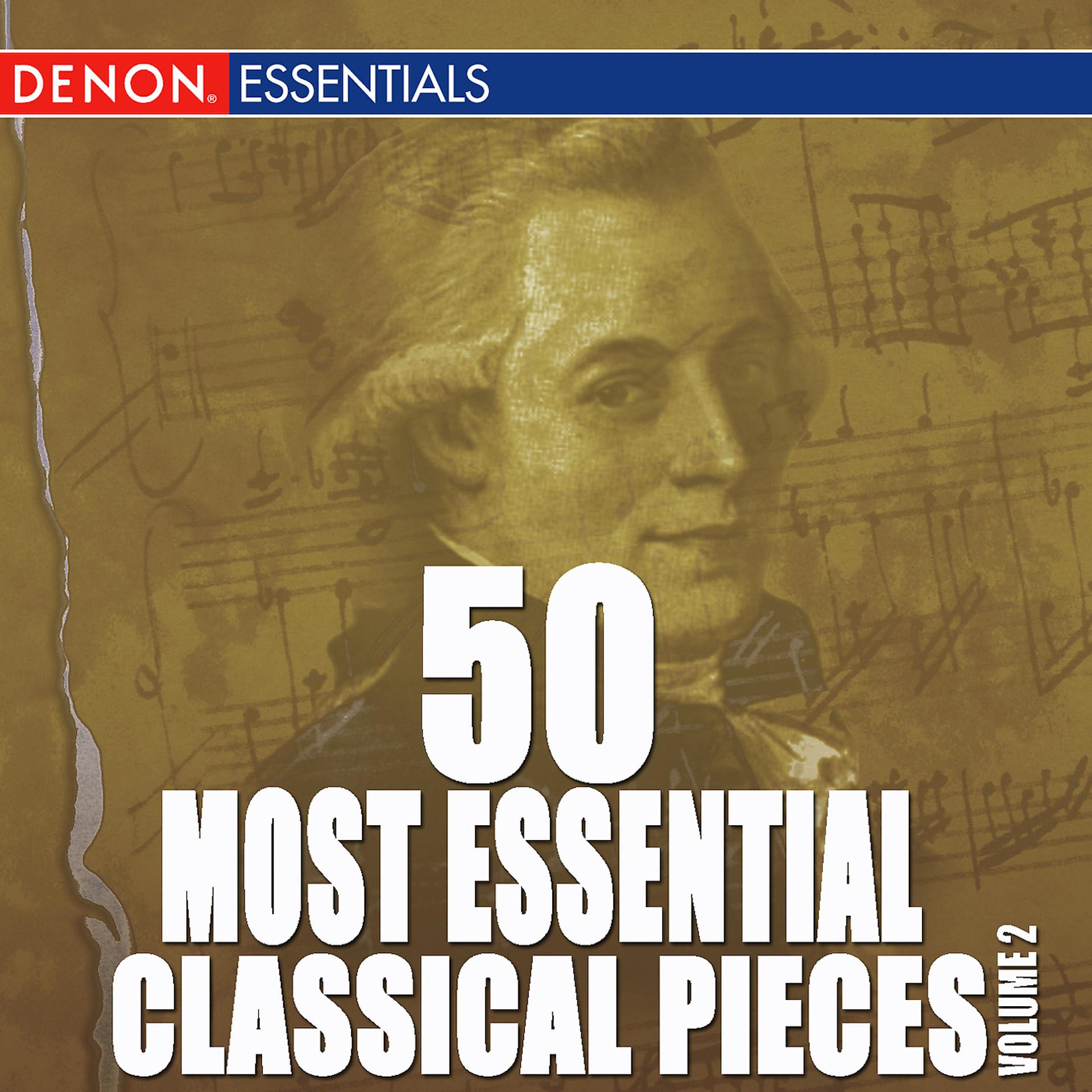 Постер альбома 50 Most Essential Classical Pieces