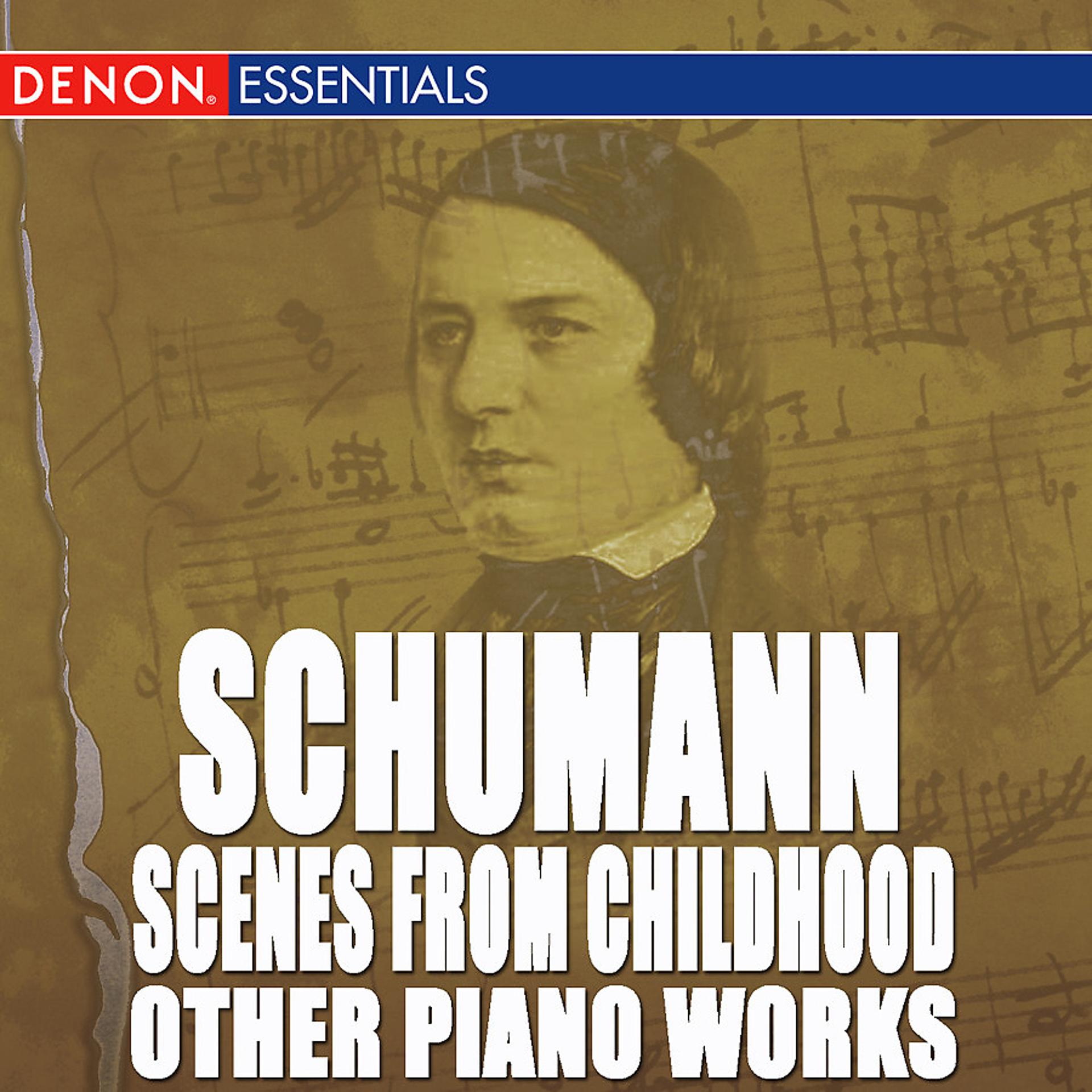 Постер альбома Schumann: Scenes from Childhood and Other Piano Works