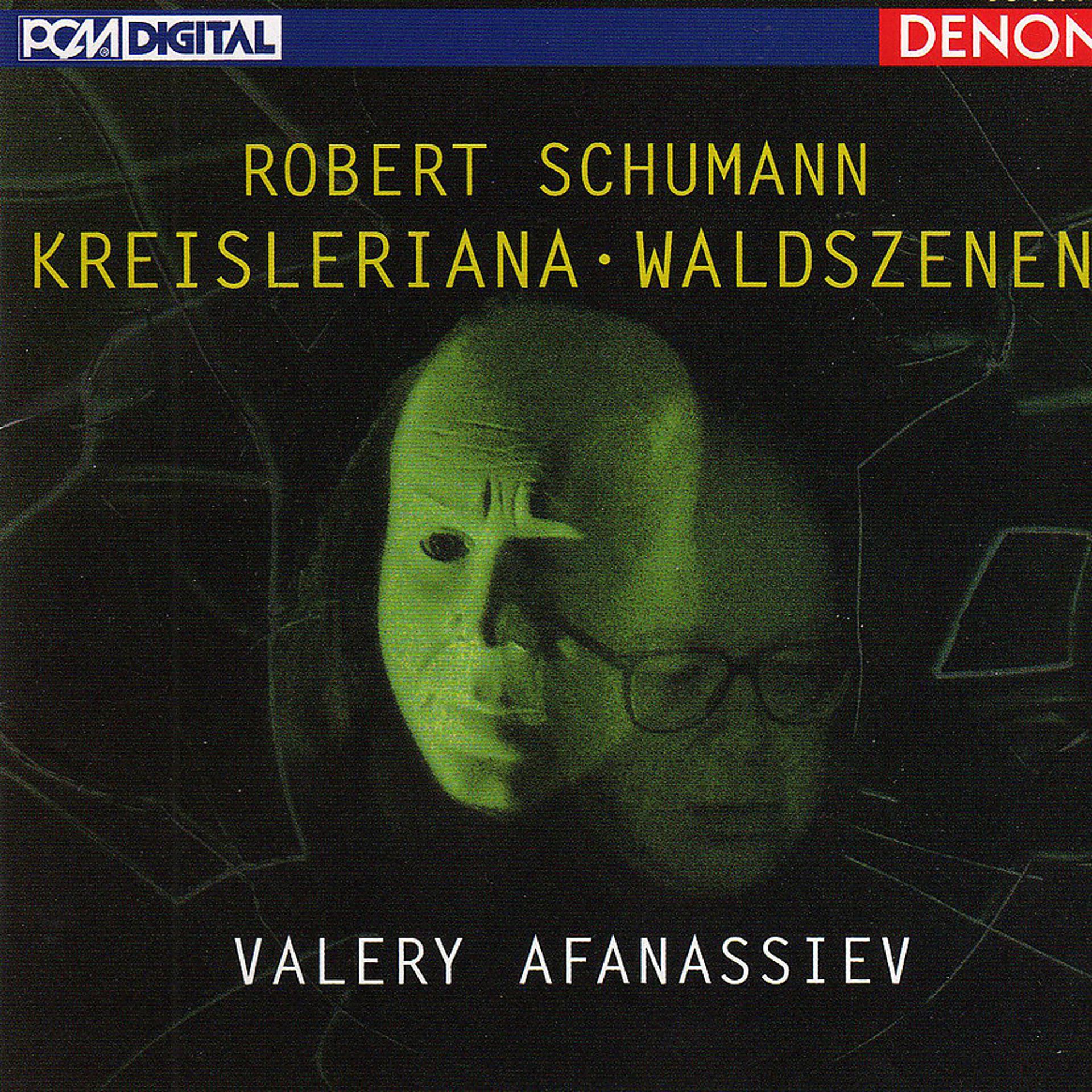 Постер альбома Robert Schumann: "Kreisleriana" & "Waldszenen"