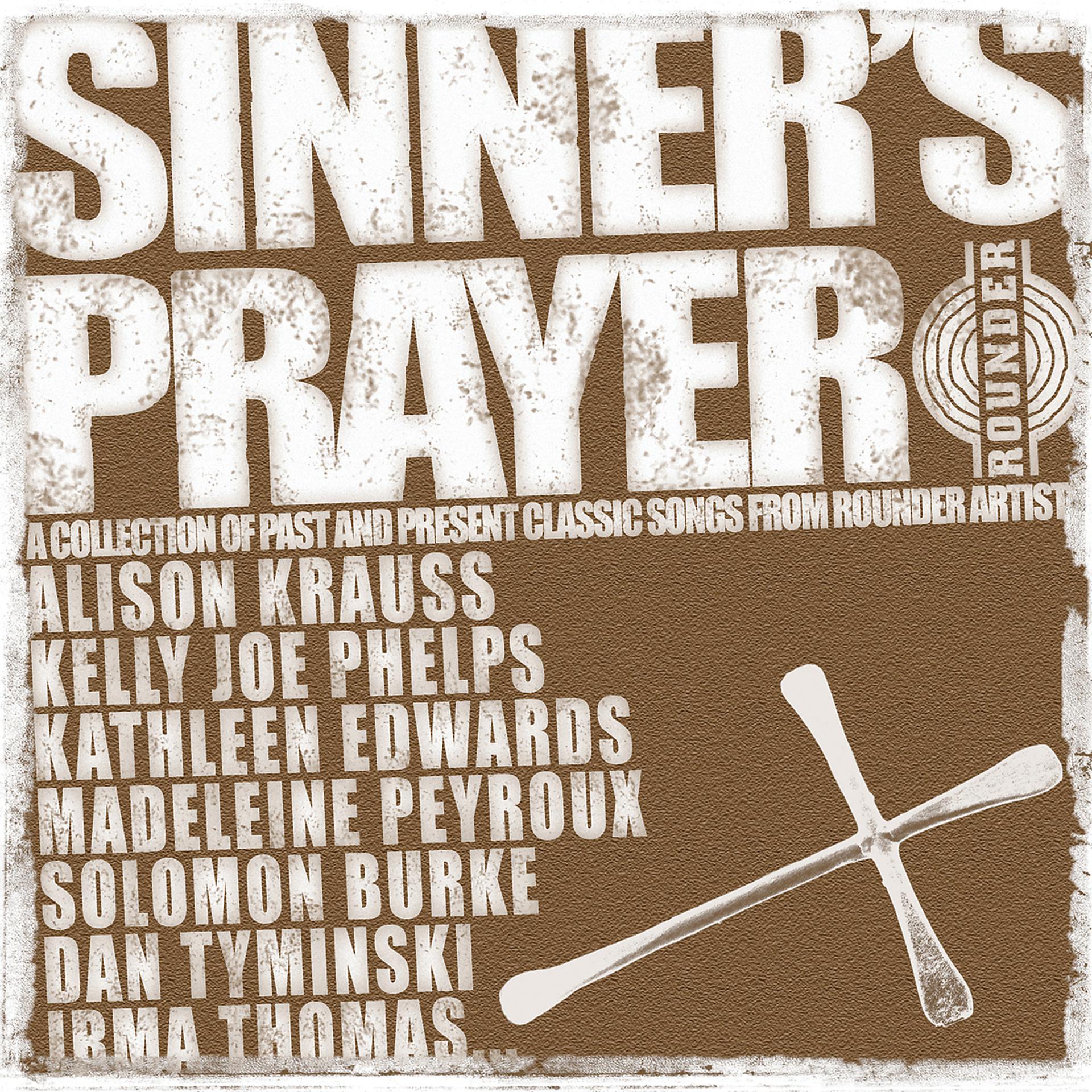Постер альбома Sinner's Prayer (A Collection of Classic Songs from Rounder Artists)