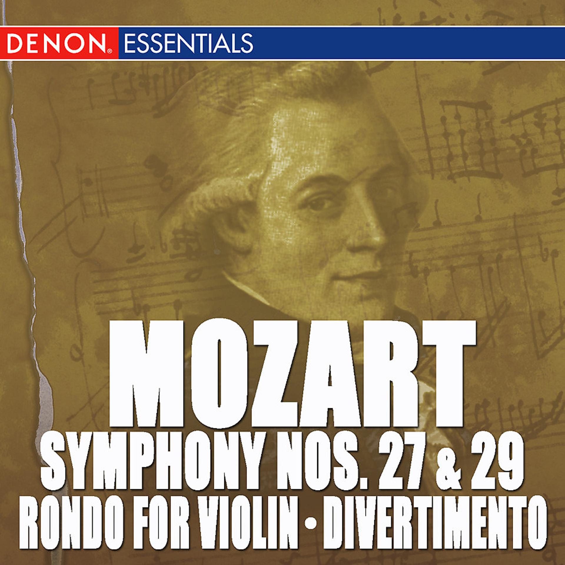 Постер альбома Mozart: Symphony Nos. 27 & 29 - Rondo for Orchestra - Divertimento, KV 137