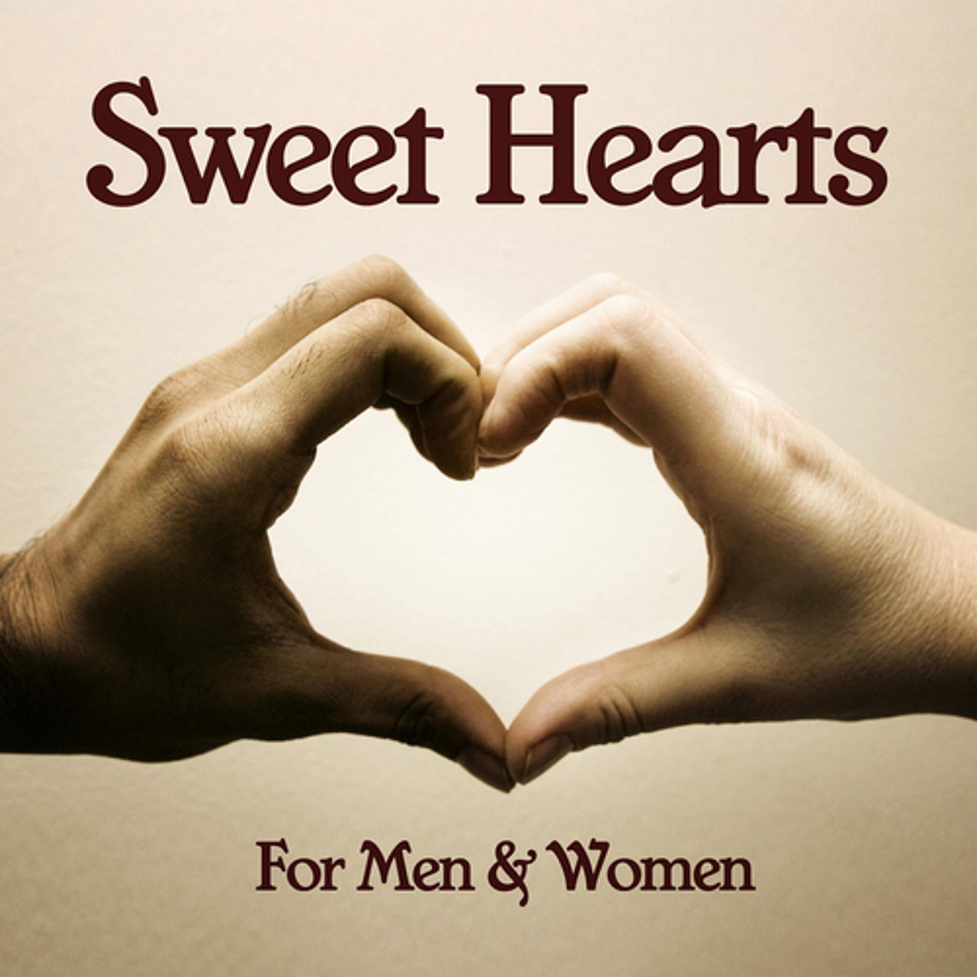 Постер альбома Sweet Hearts - For Men & Women