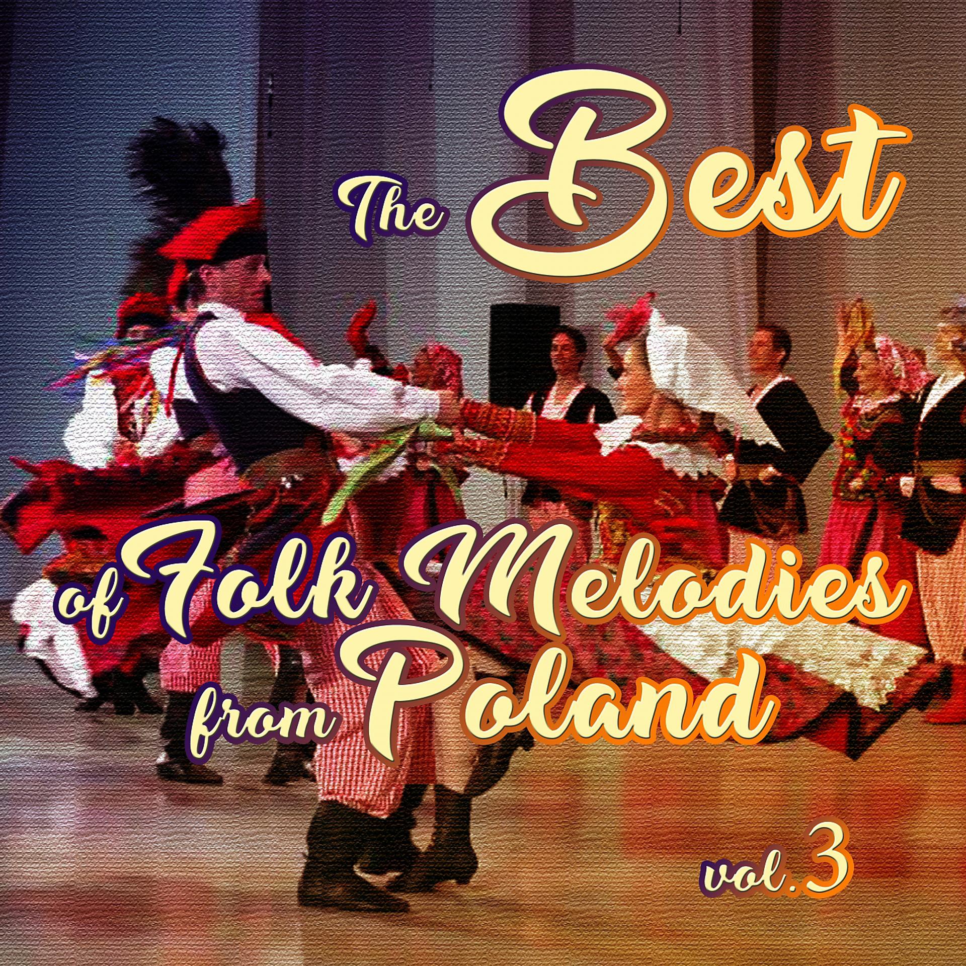 Постер альбома The Best of Folk Melodies From Poland, Vol. 3