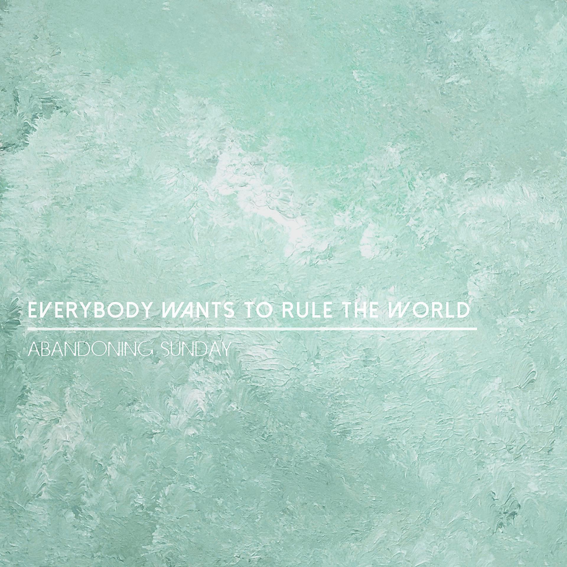 Постер альбома Everybody Wants to Rule the World