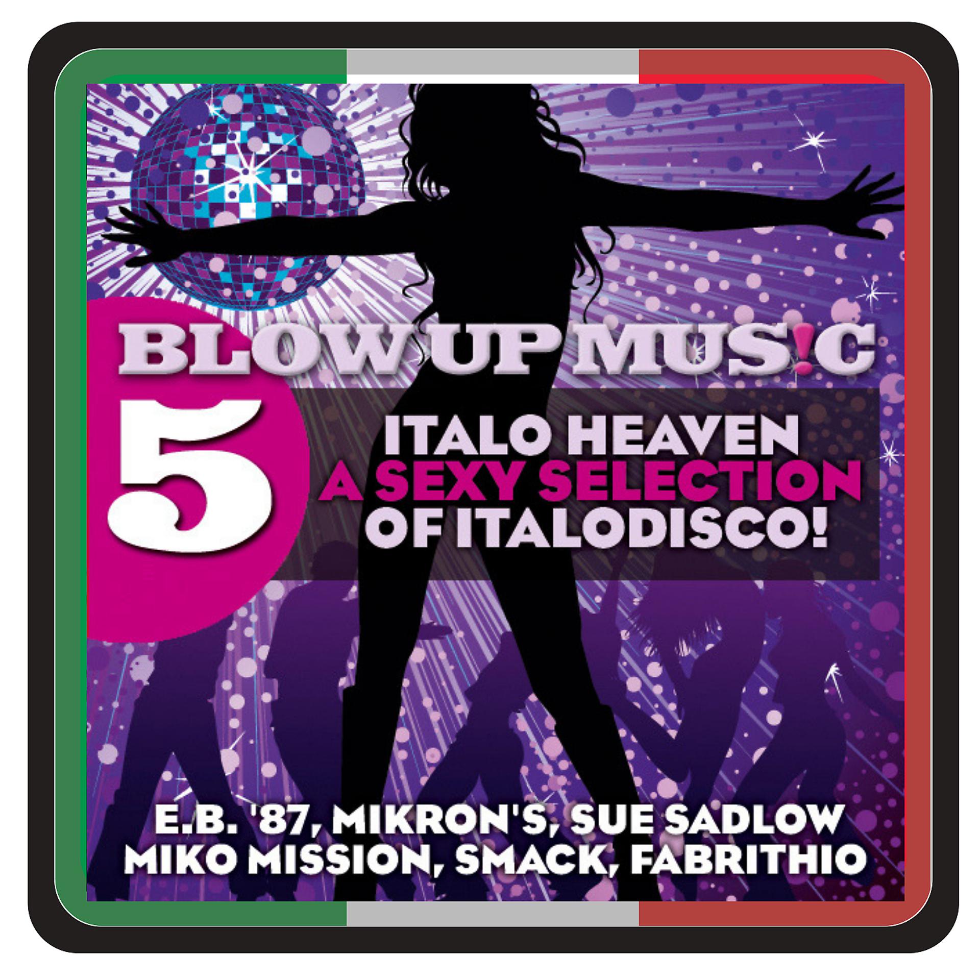 Постер альбома Blow Up Disco, Vol. 5 : Italo Heaven – A Sexy Selection of Italodisco!