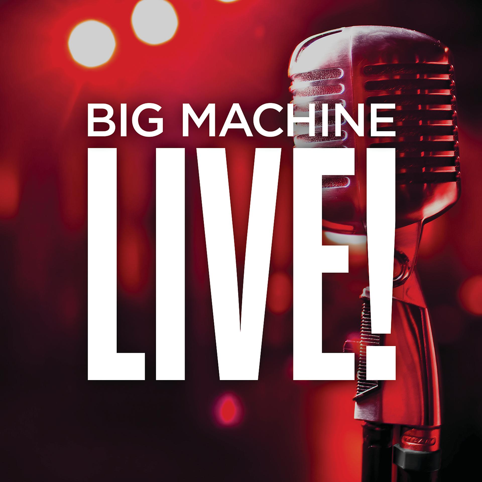 Постер альбома Big Machine Live!