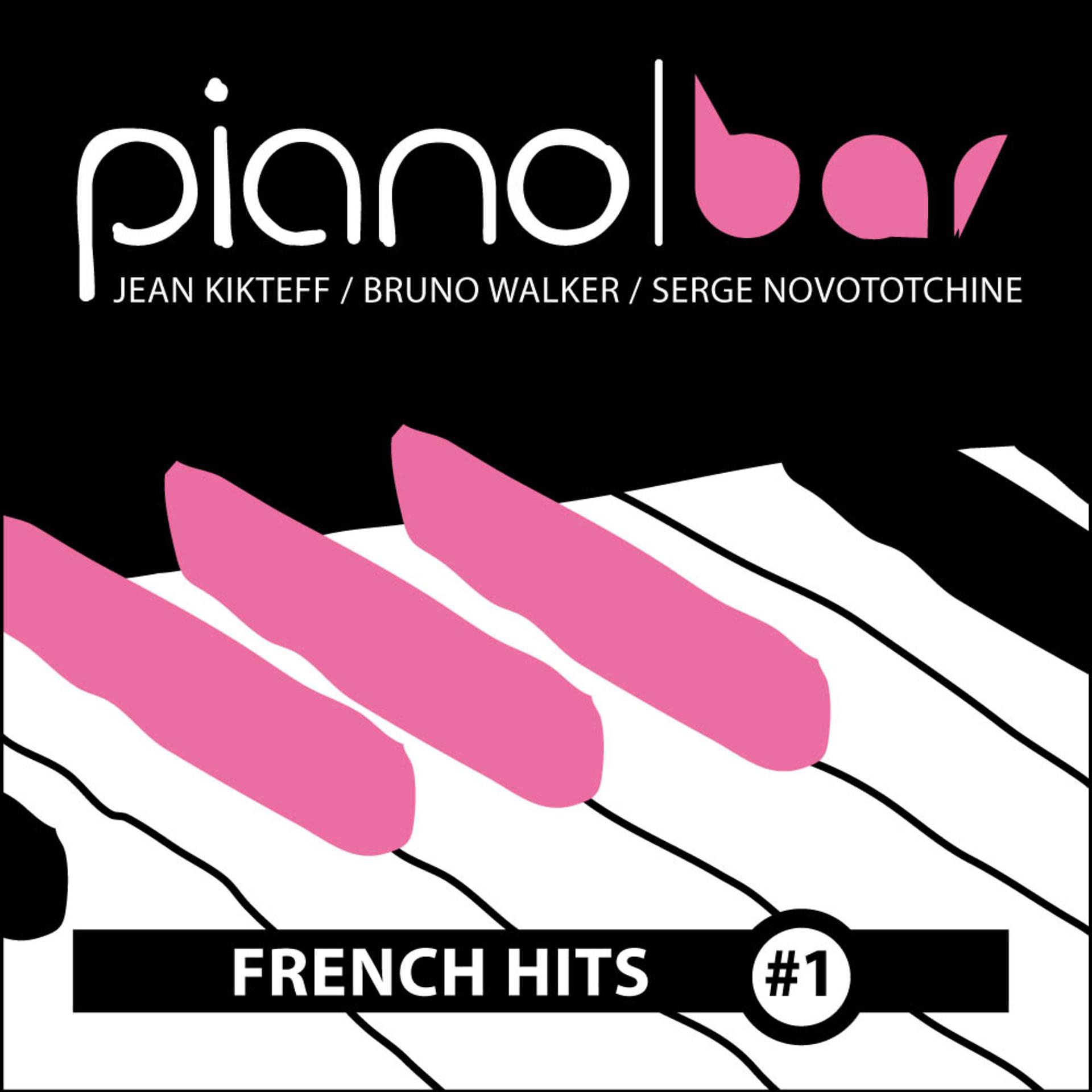Постер альбома Piano Bar: French Hits, Vol. 1