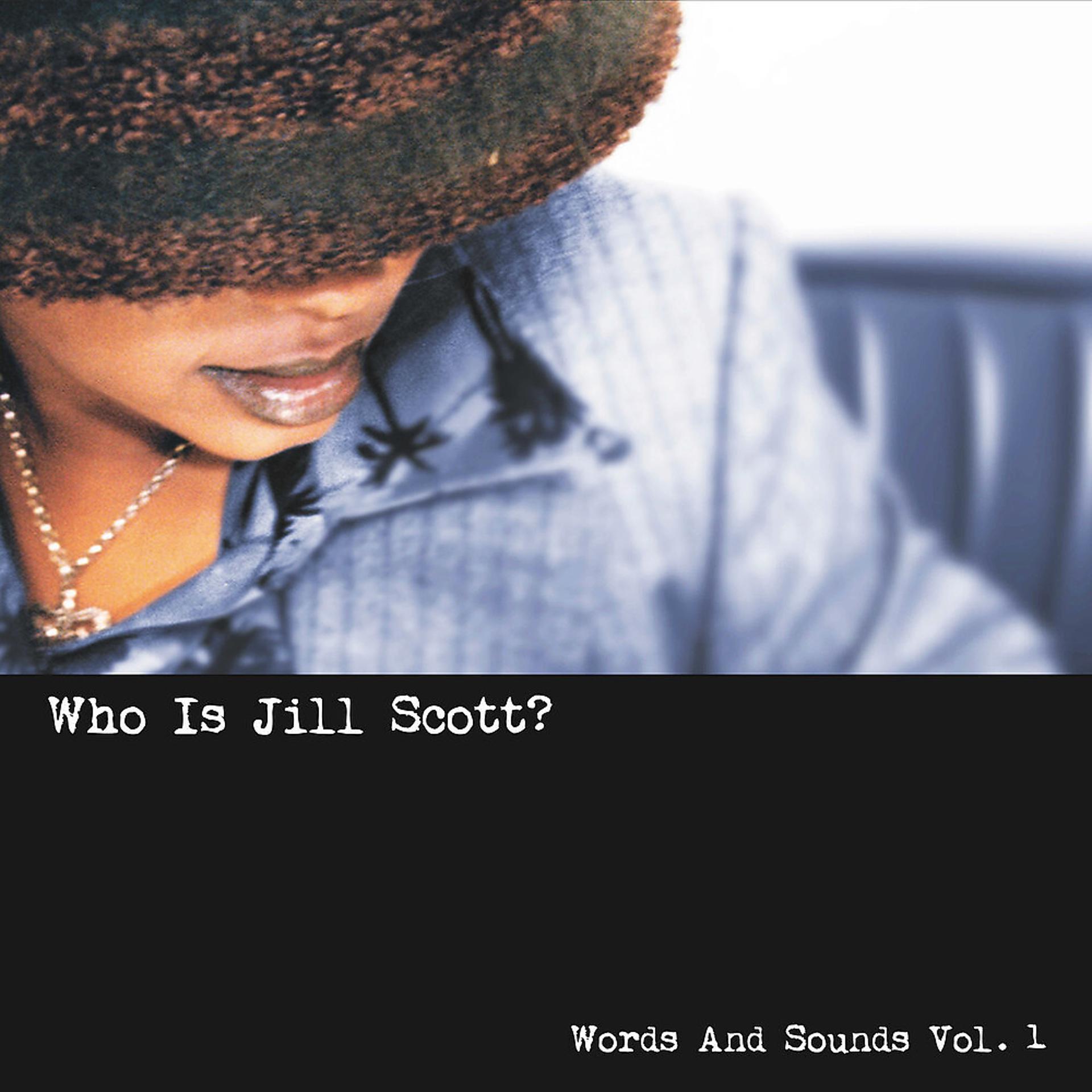 Постер альбома Who Is Jill Scott? - Words and Sounds, Vol. 1