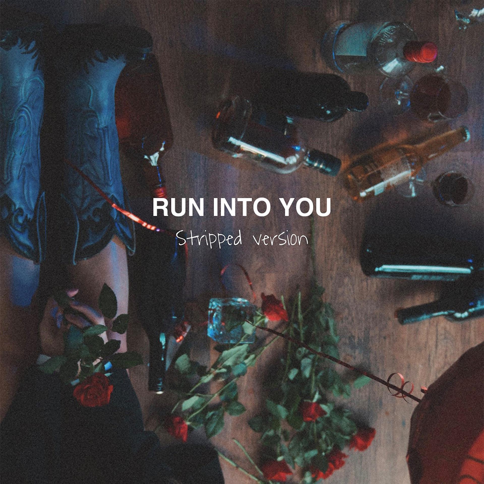 Постер альбома Run Into You (Stripped)