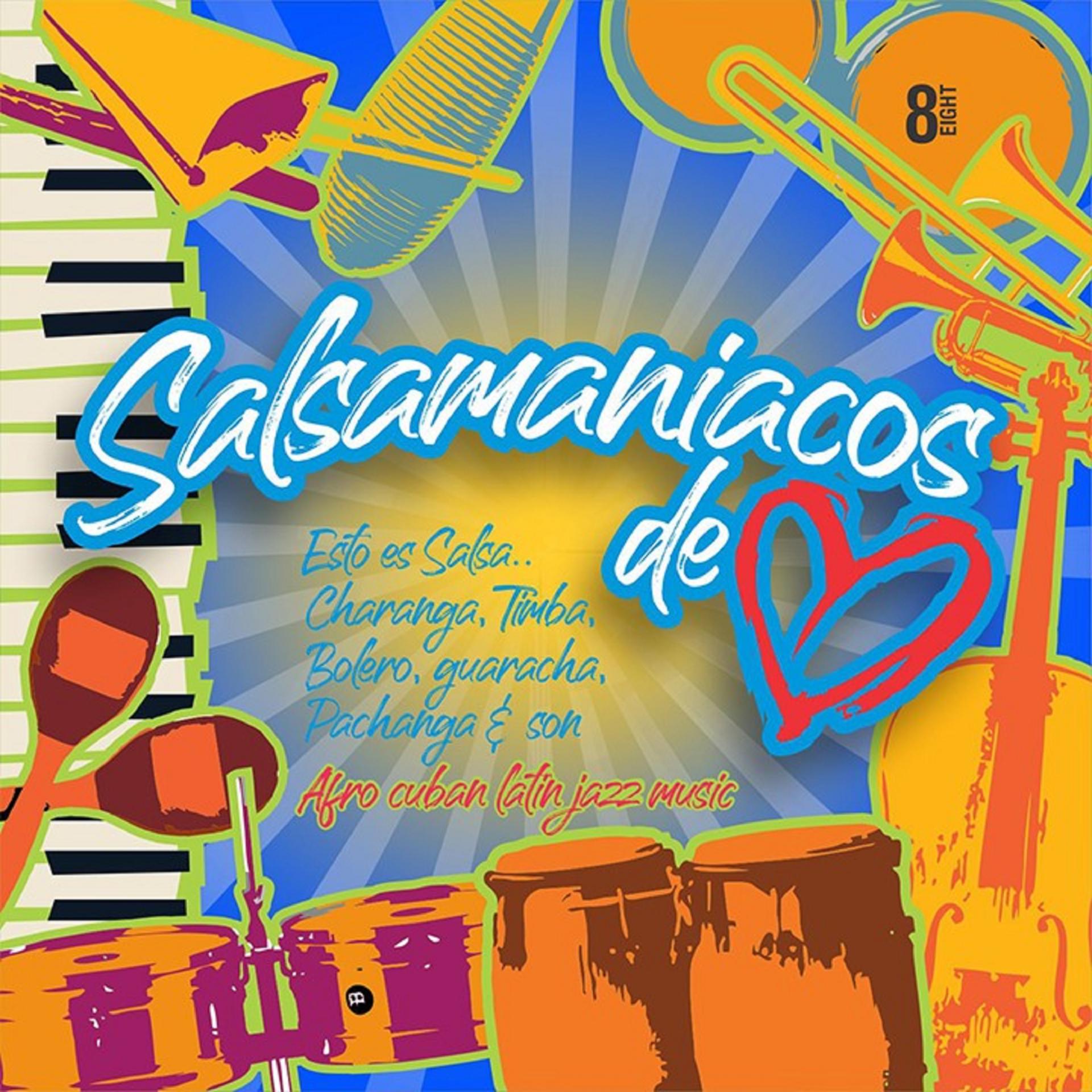 Постер альбома Salsamaniacos de Corazón, Vol. 8
