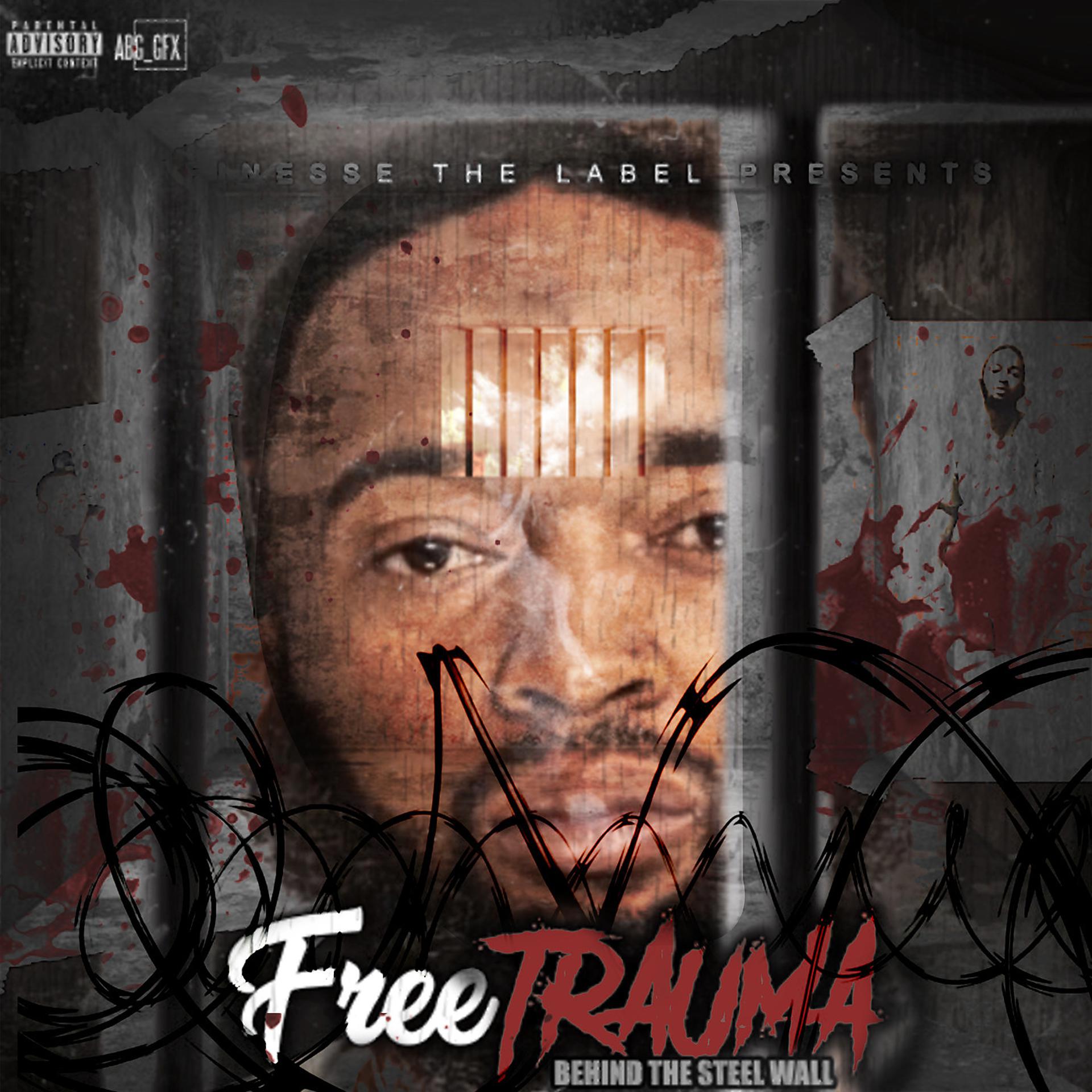 Постер альбома Free Trauma: Behind the Steel Wall