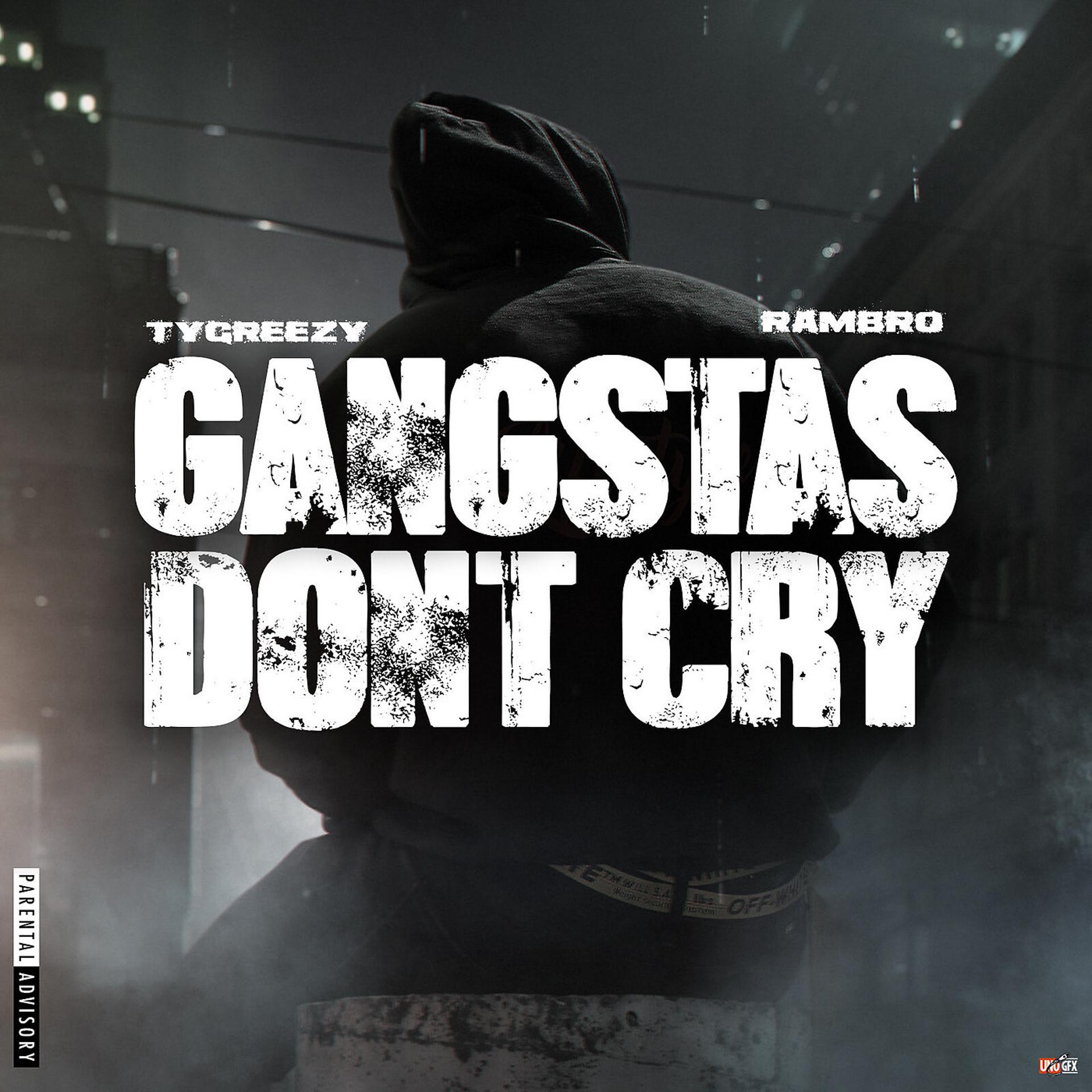 Постер альбома Gangstas Don't Cry