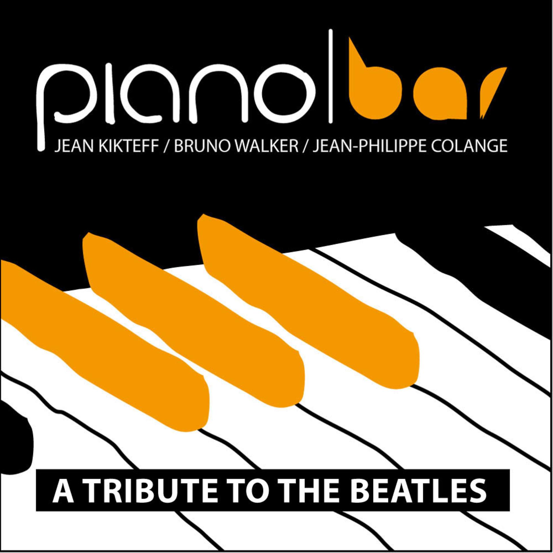 Постер альбома Piano Bar: A tribute to the Beatles
