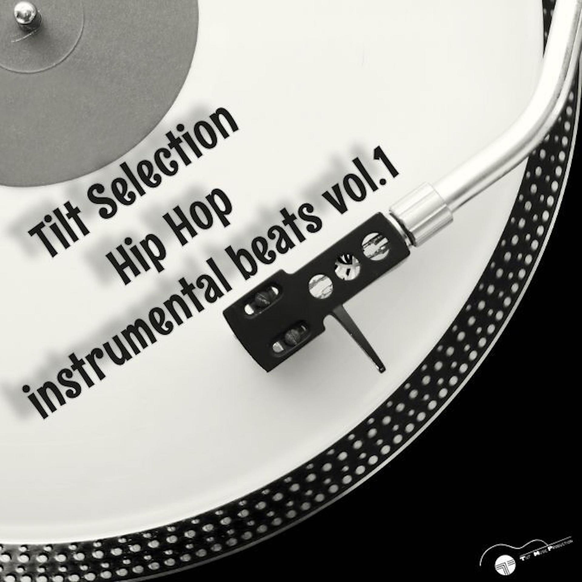 Постер альбома Tilt Selection - Hip Hop Instrumental Beats, Vol. 1