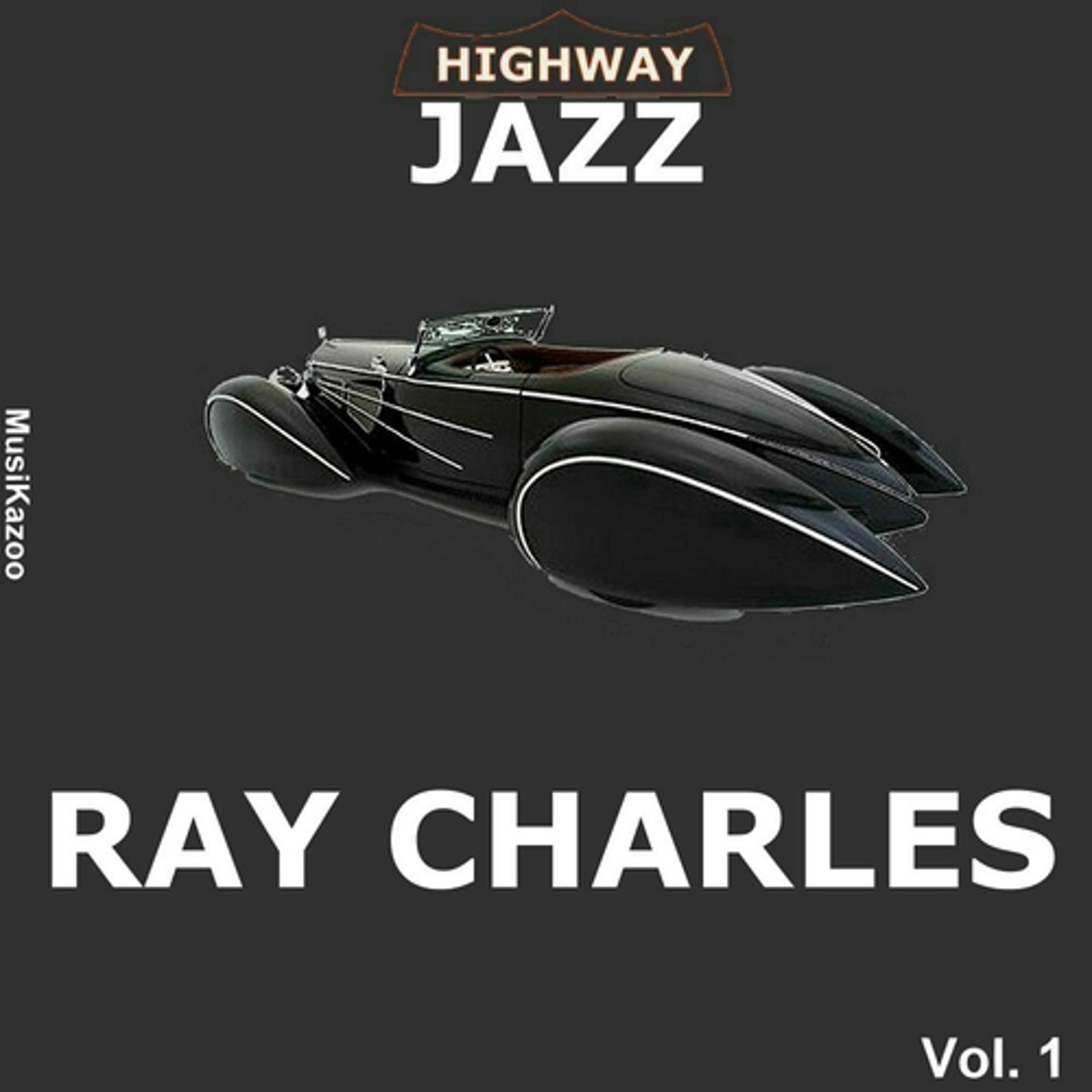 Постер альбома Highway Jazz - Ray Charles, Vol. 1