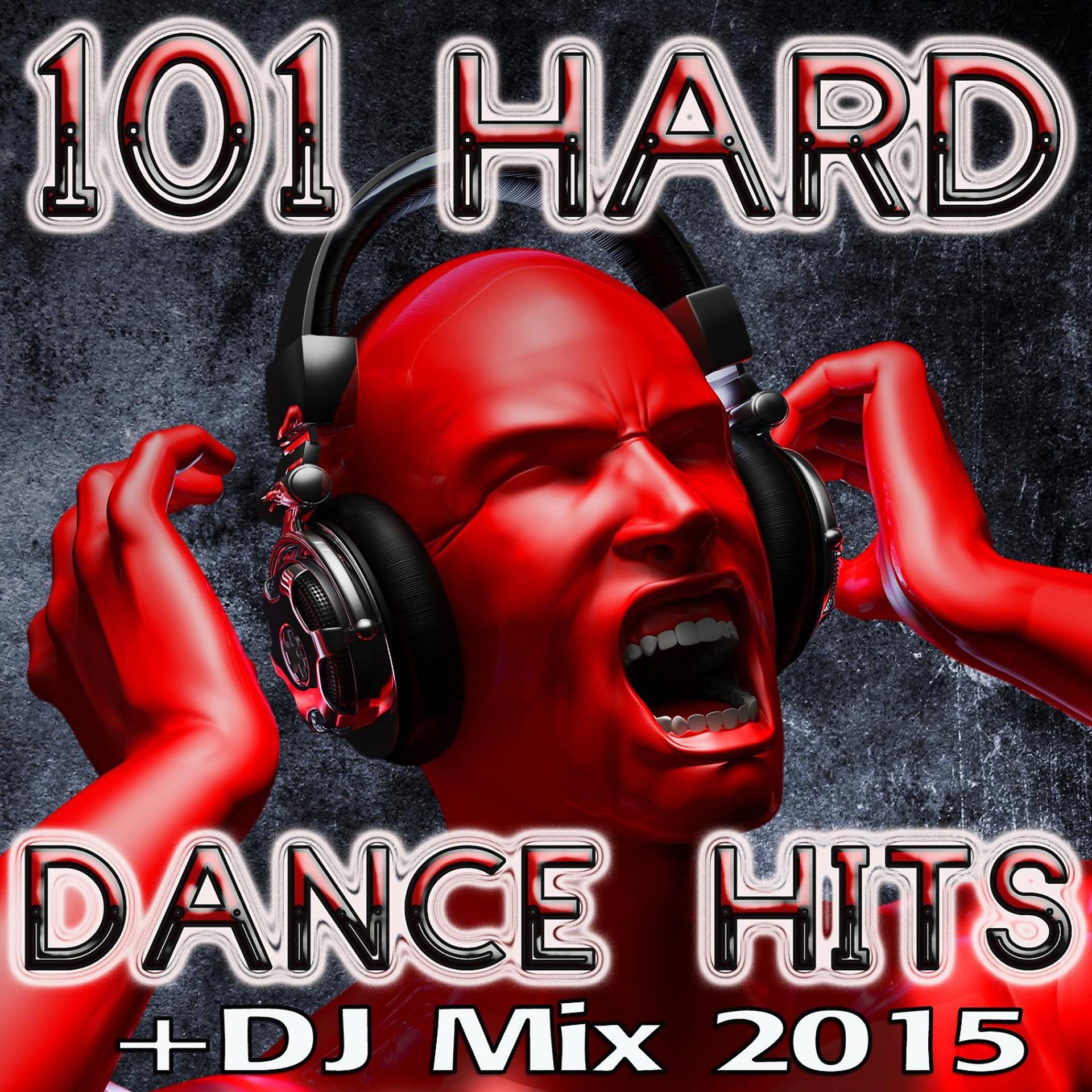 Постер альбома 101 Hard Dance Hits + DJ Mix 2015