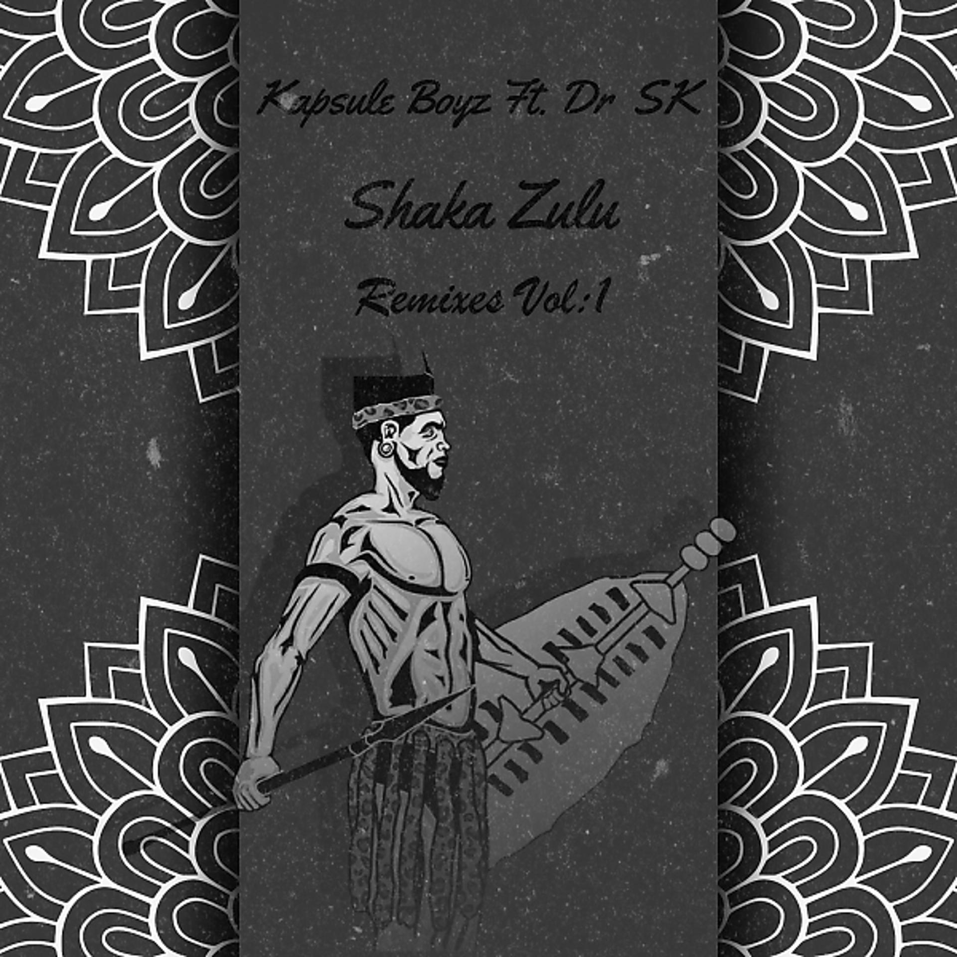 Постер альбома Shaka Zulu Remixes, Vol. 1