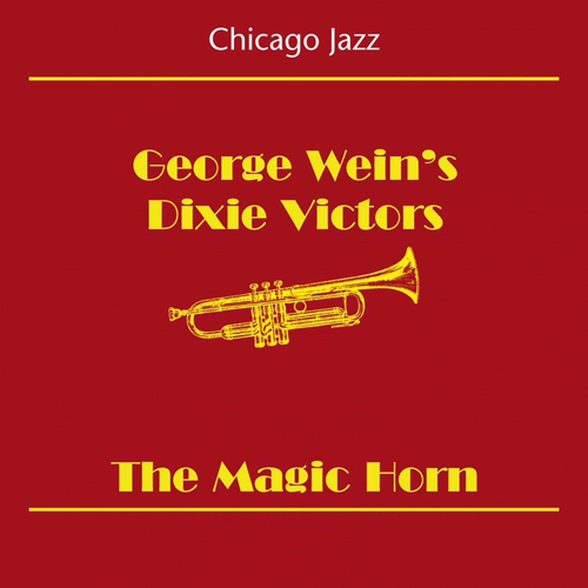 Постер альбома Chicago Jazz (George Wein's Dixie Victors - The Magic Horn)