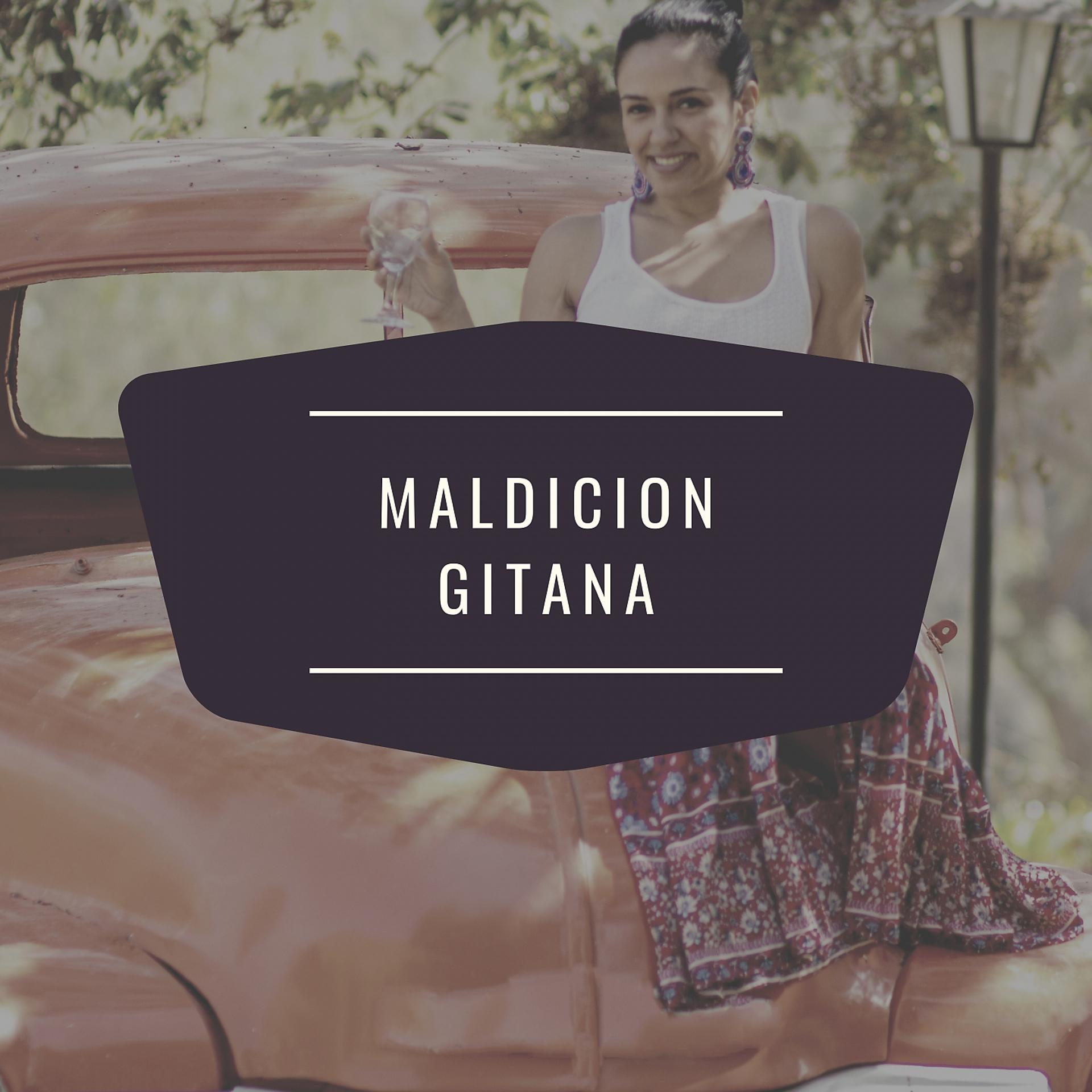 Постер альбома Maldicion Gitana