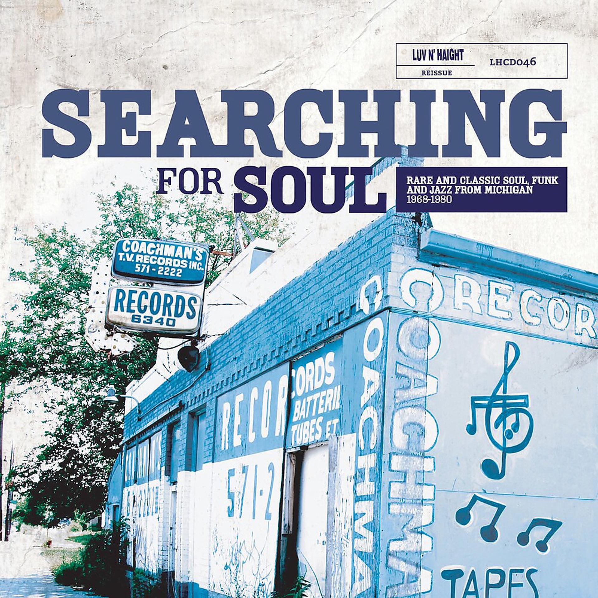 Постер альбома Searching for Soul: Soul, Funk & Jazz Rarities from Michigan 1968-1980