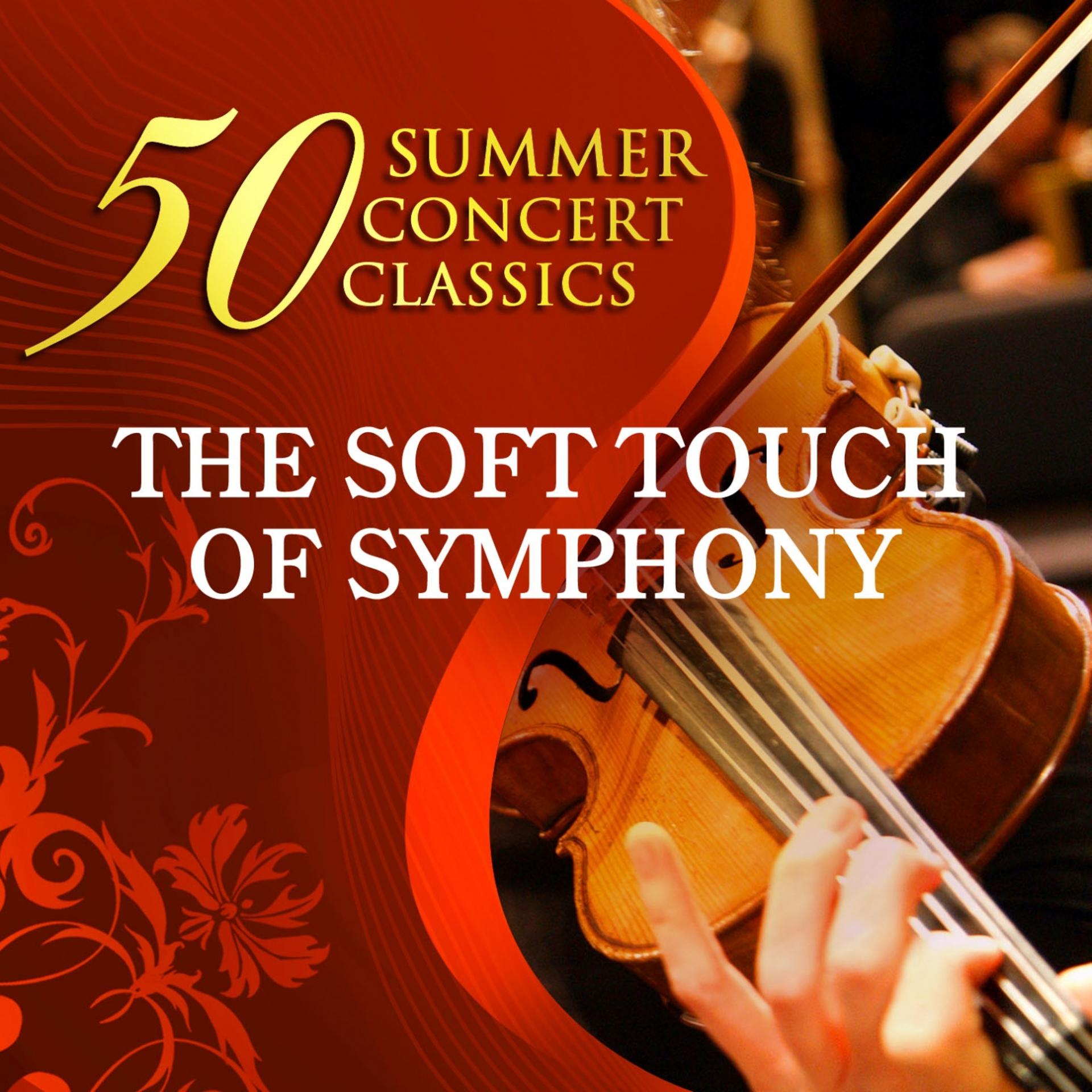 Постер альбома 50 Summer Concert Classics: The Soft Touch of Symphony