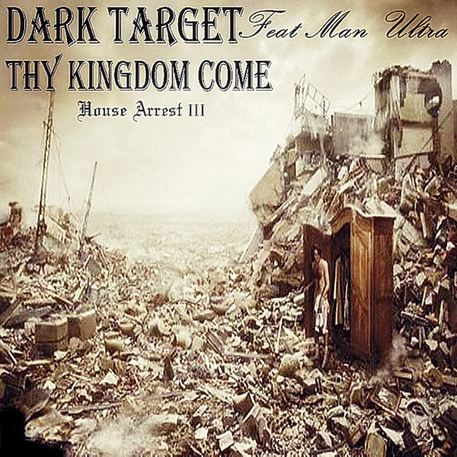 Постер альбома Thy kingdom Come (feat. Man Ultra)