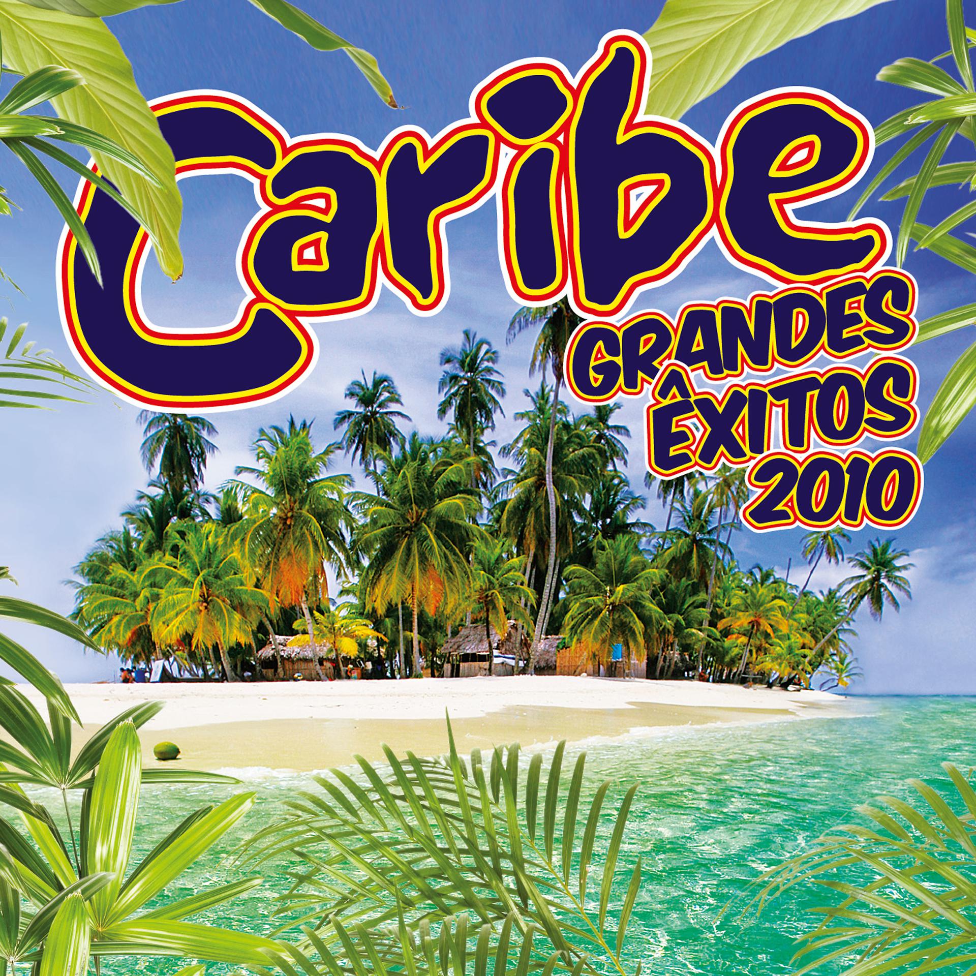 Постер альбома Caribe - Grandes Êxitos 2010