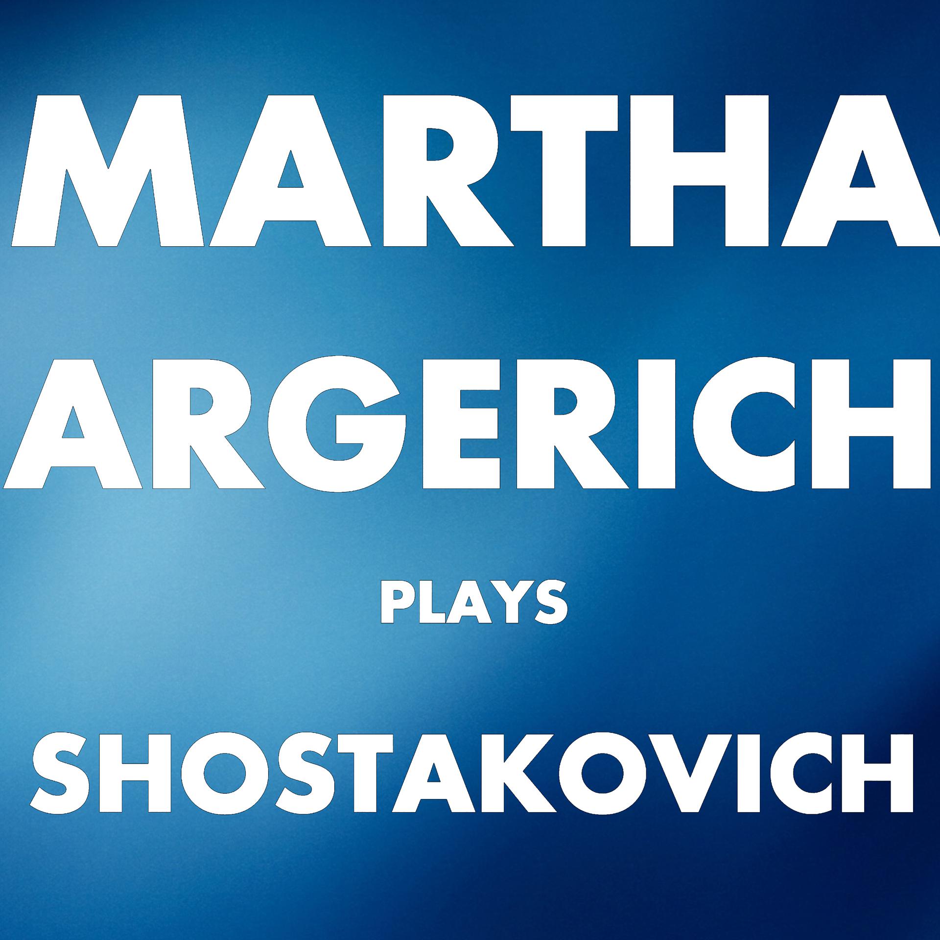 Постер альбома Martha Argerich plays Shostakovich