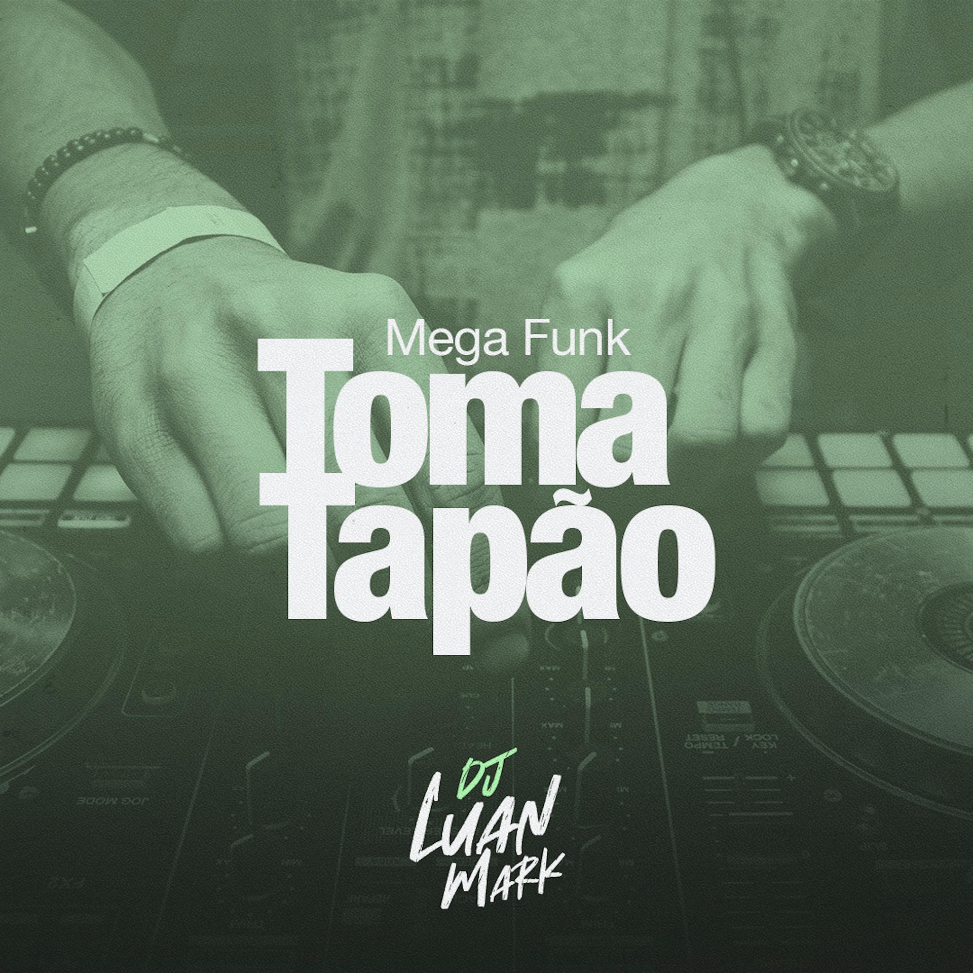 Постер альбома Mega Funk Toma Tapão