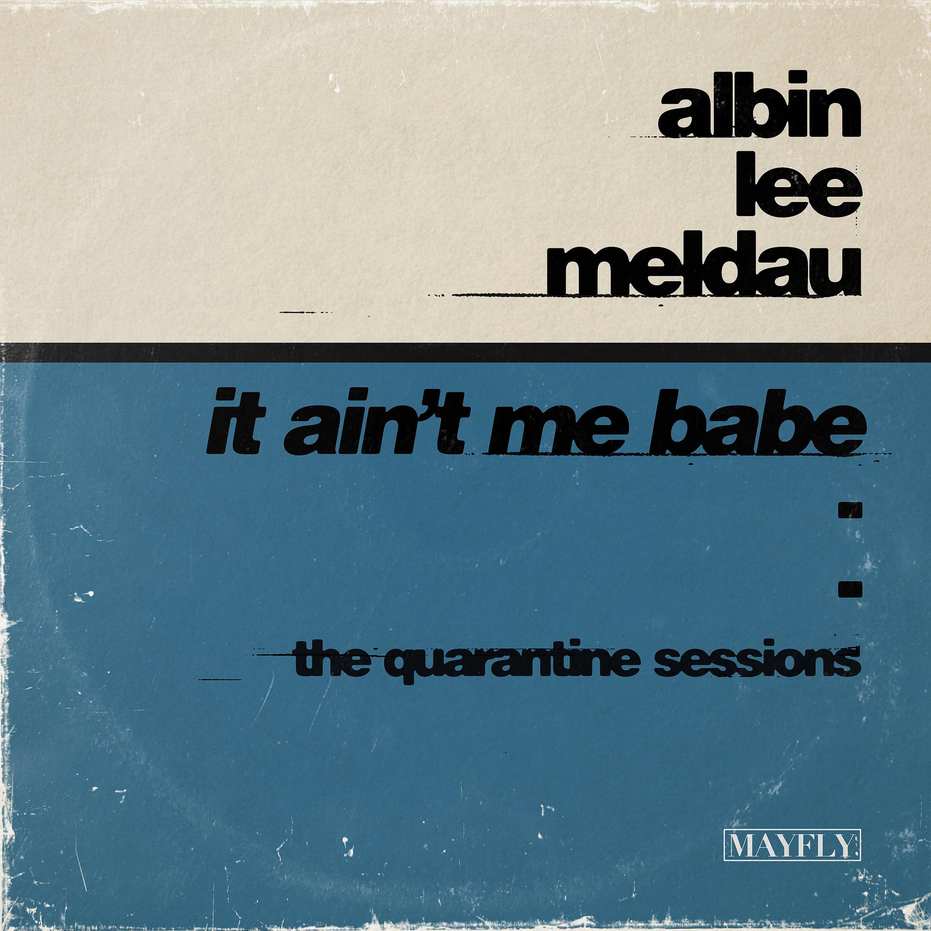 Постер альбома It Ain't Me Babe (The Quarantine Sessions)
