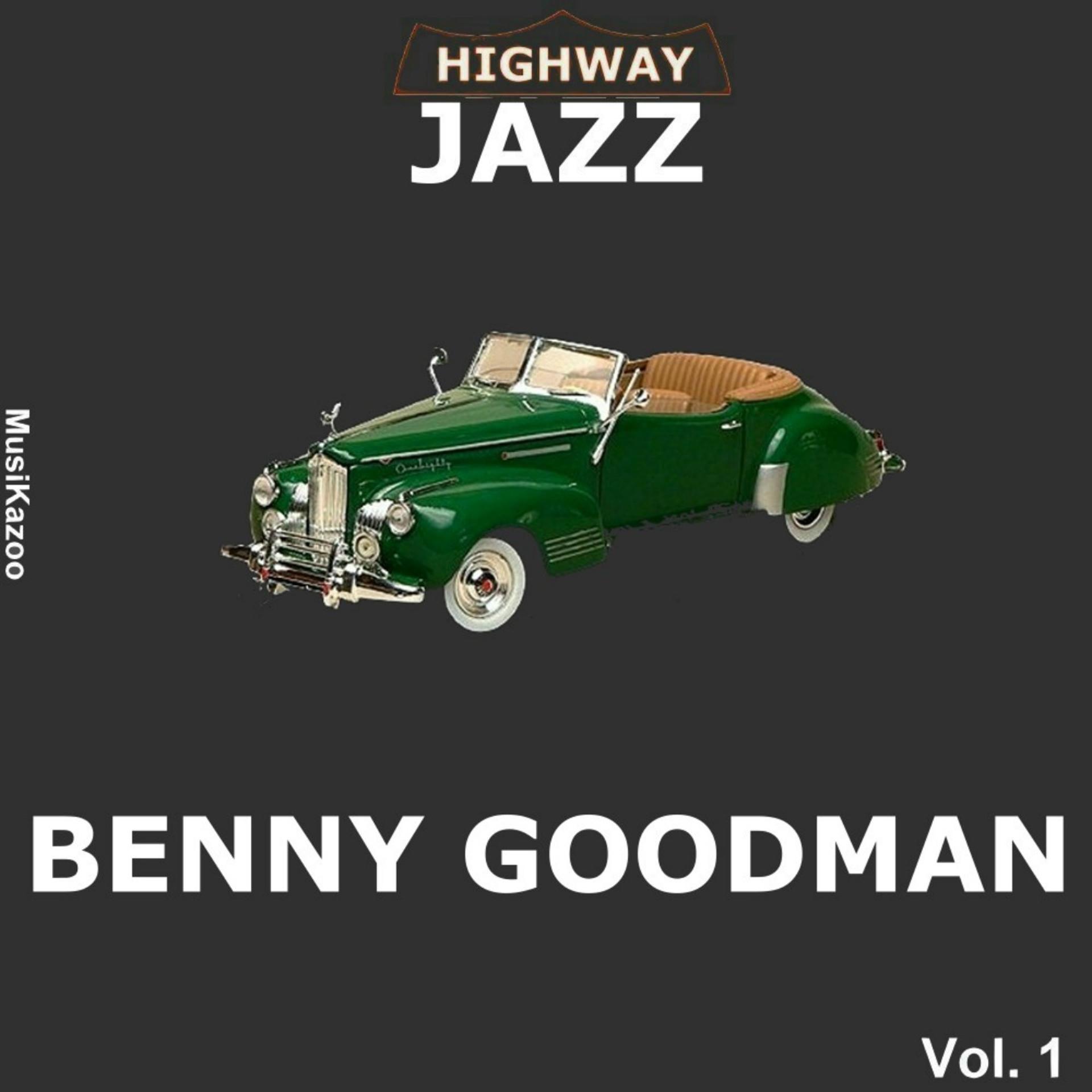 Постер альбома Highway Jazz - Benny Goodman, Vol. 1