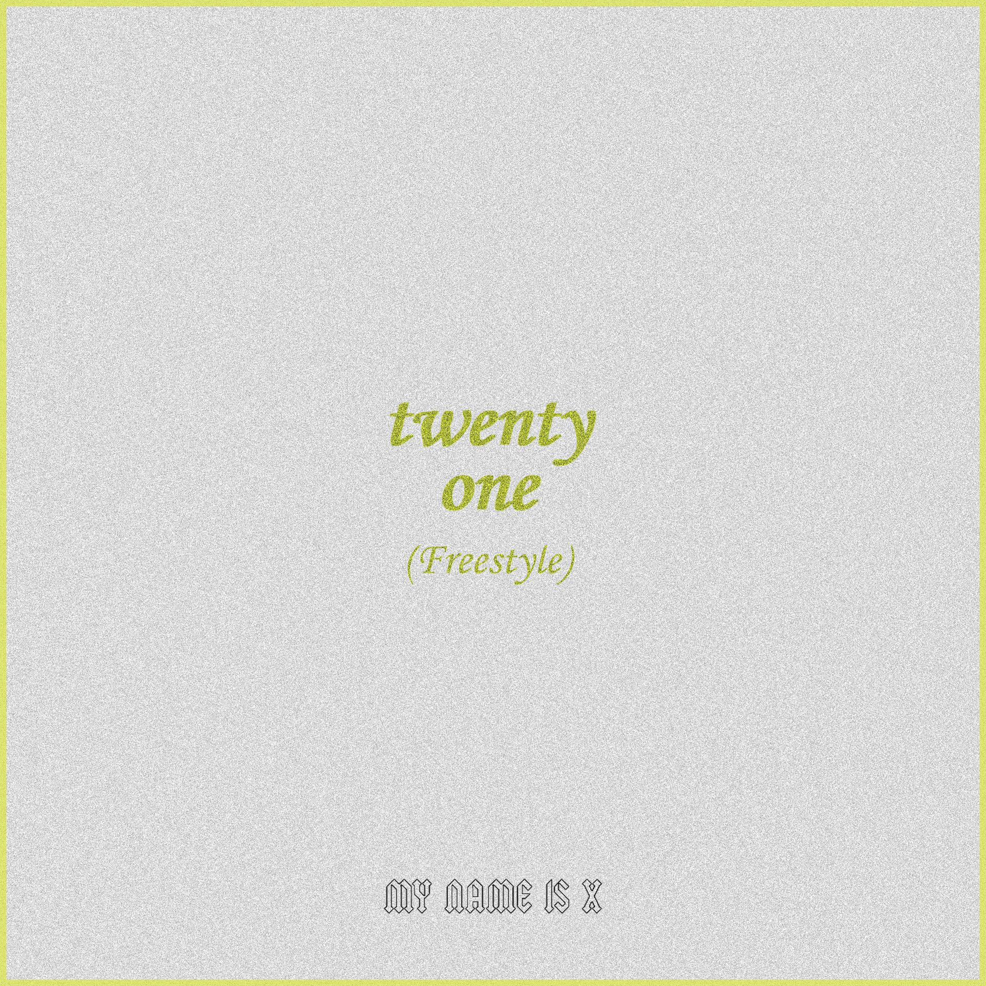 Постер альбома Twenty One (Freestyle)
