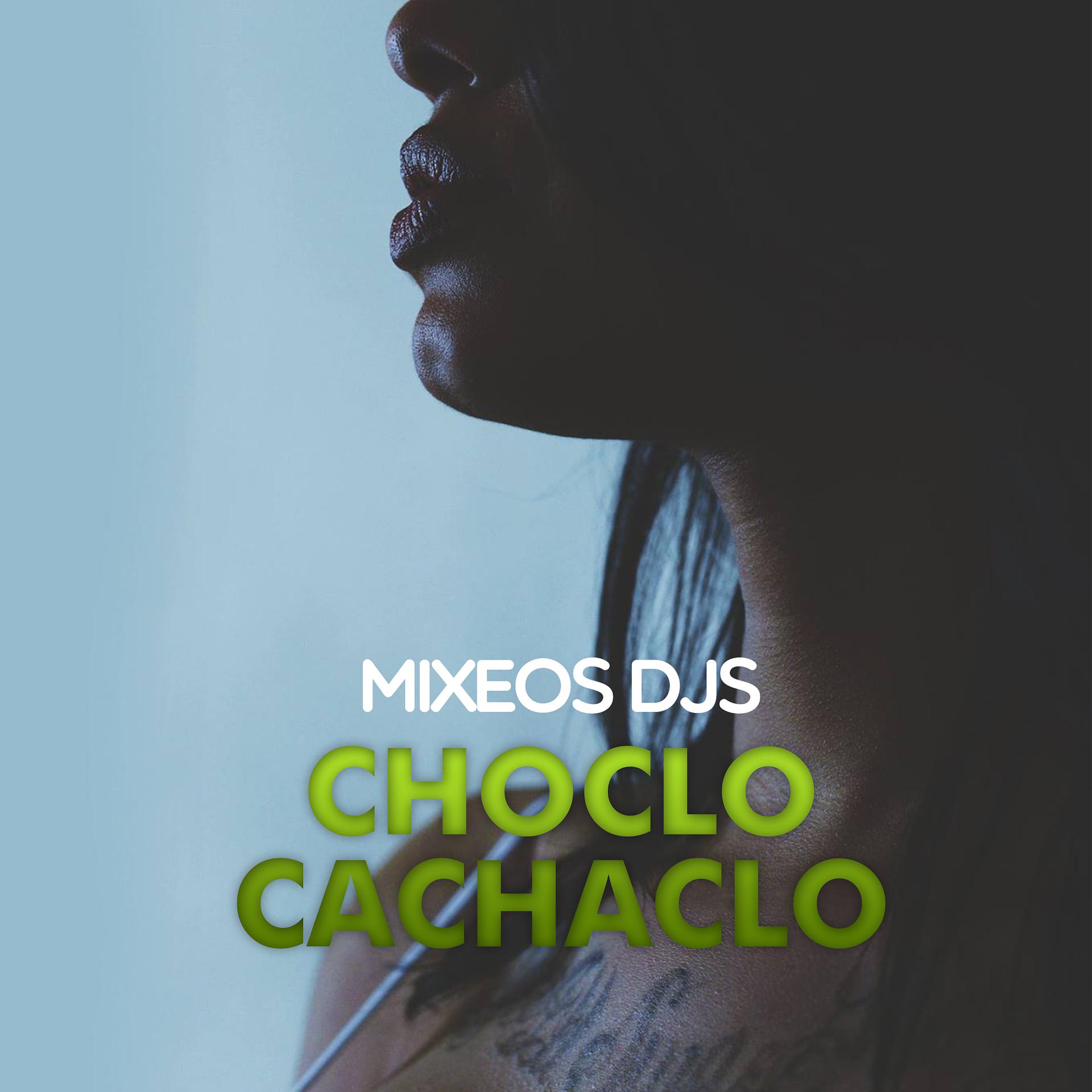 Постер альбома Choclo Cachaclo