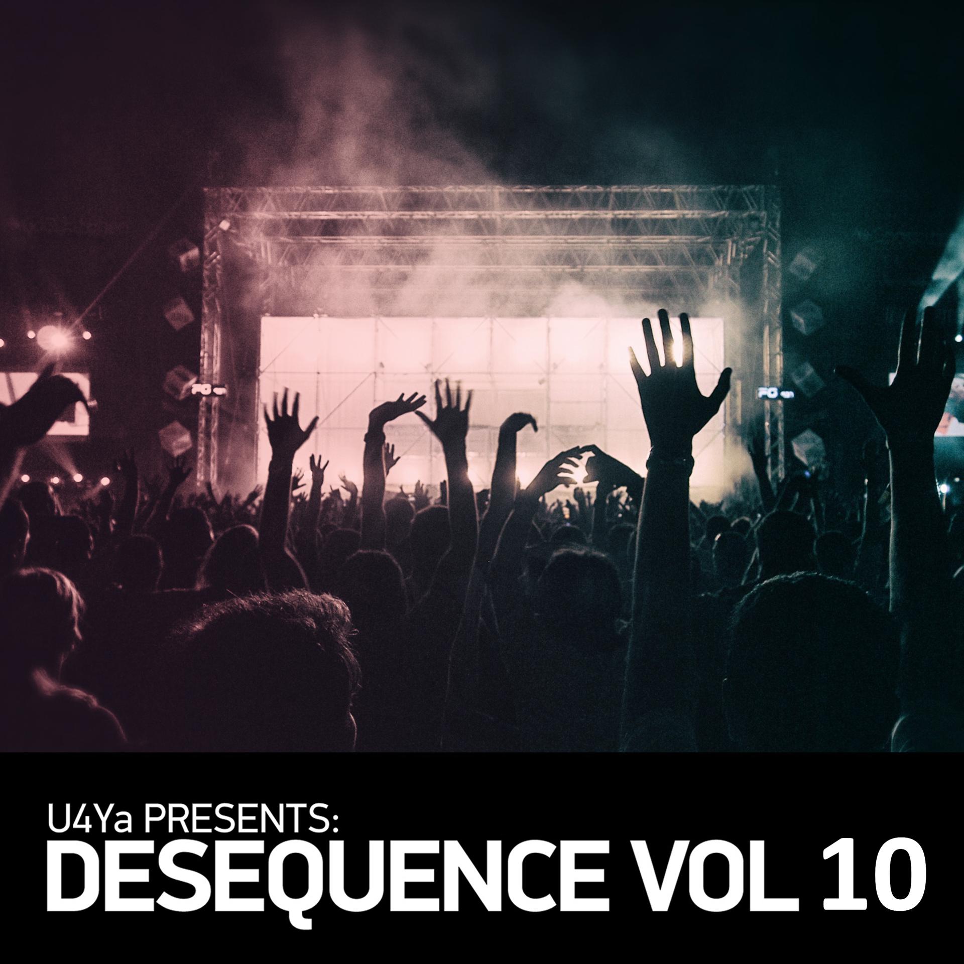 Постер альбома U4Ya Presents Desequence, Vol. 10