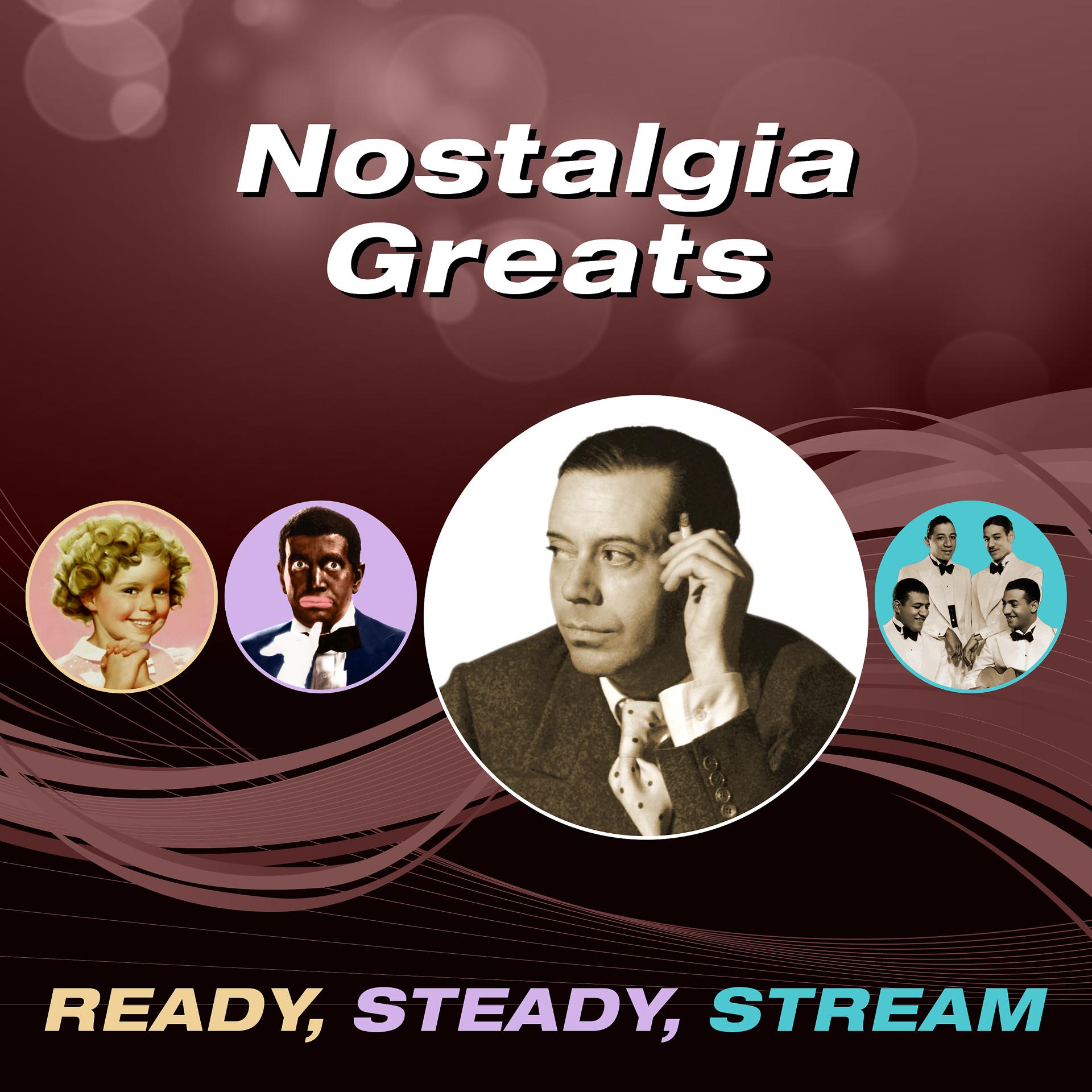 Постер альбома Nostalgia Greats (Ready, Steady, Stream)