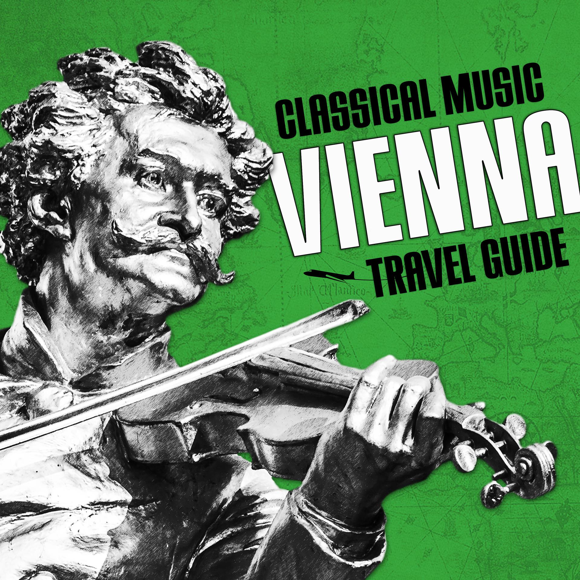 Постер альбома Classical Music Travel Guide: Vienna