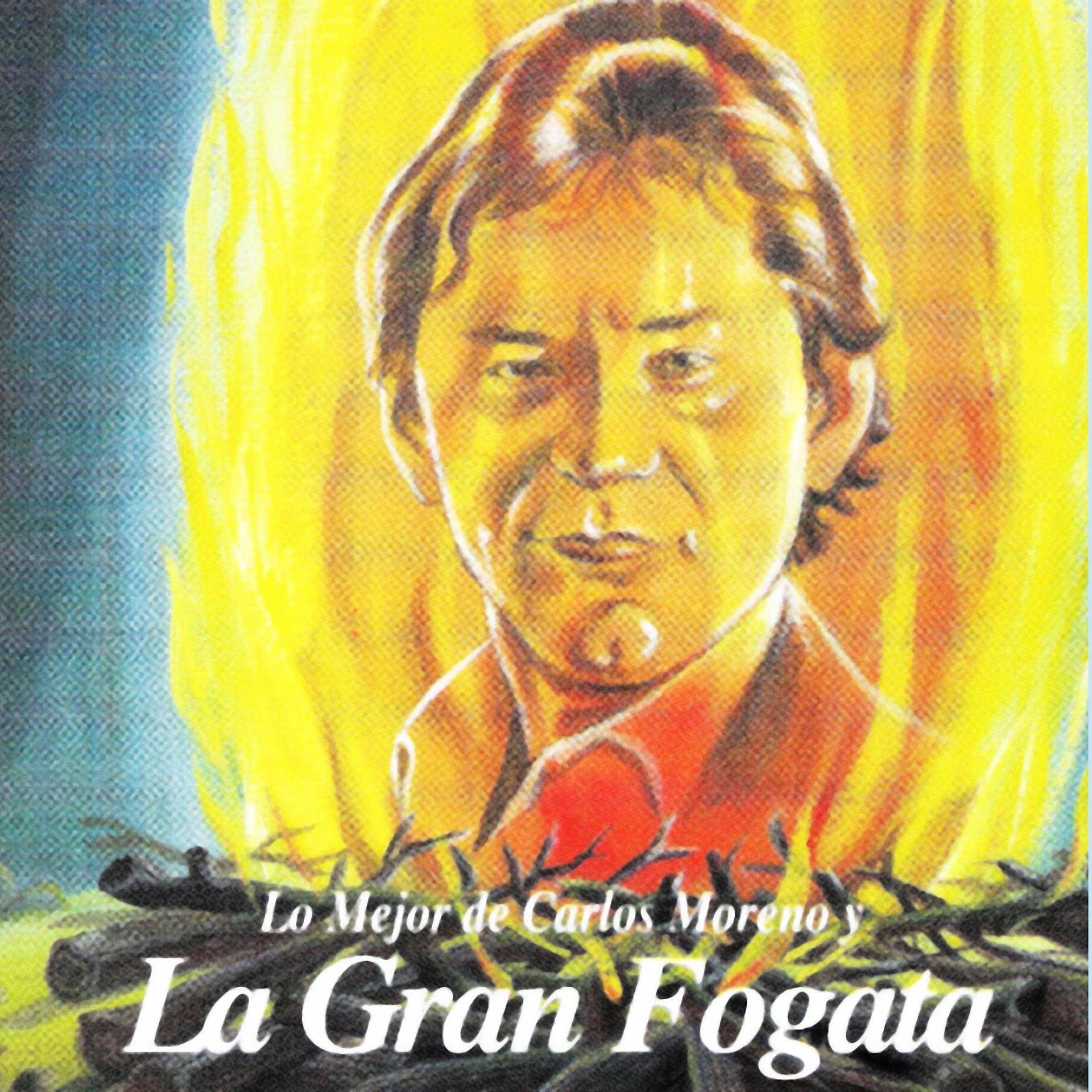 Постер альбома Lo Mejor de Carlos Moreno y La Gran Fogata