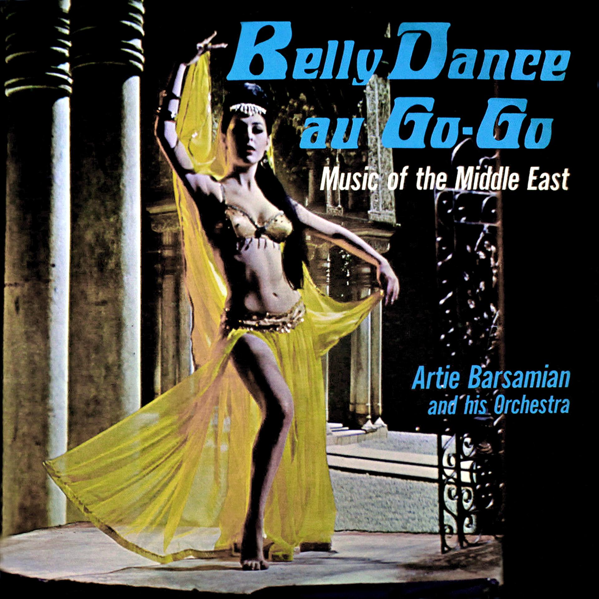 Постер альбома Belly Dance Au Go-Go (Music of the Middle East)