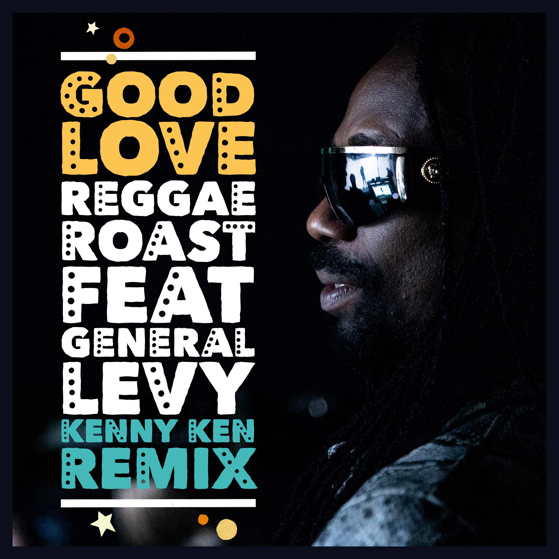 Постер альбома Good Love (feat. General Levy) [Kenny Ken Remix]