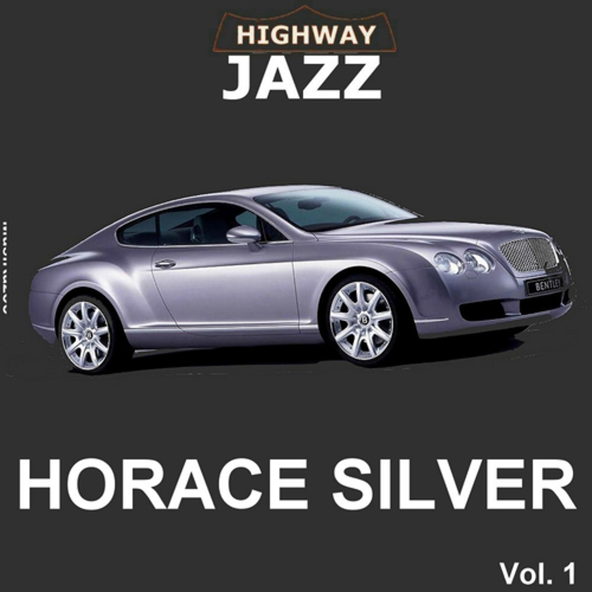 Постер альбома Highway Jazz - Horace Silver, Vol. 1