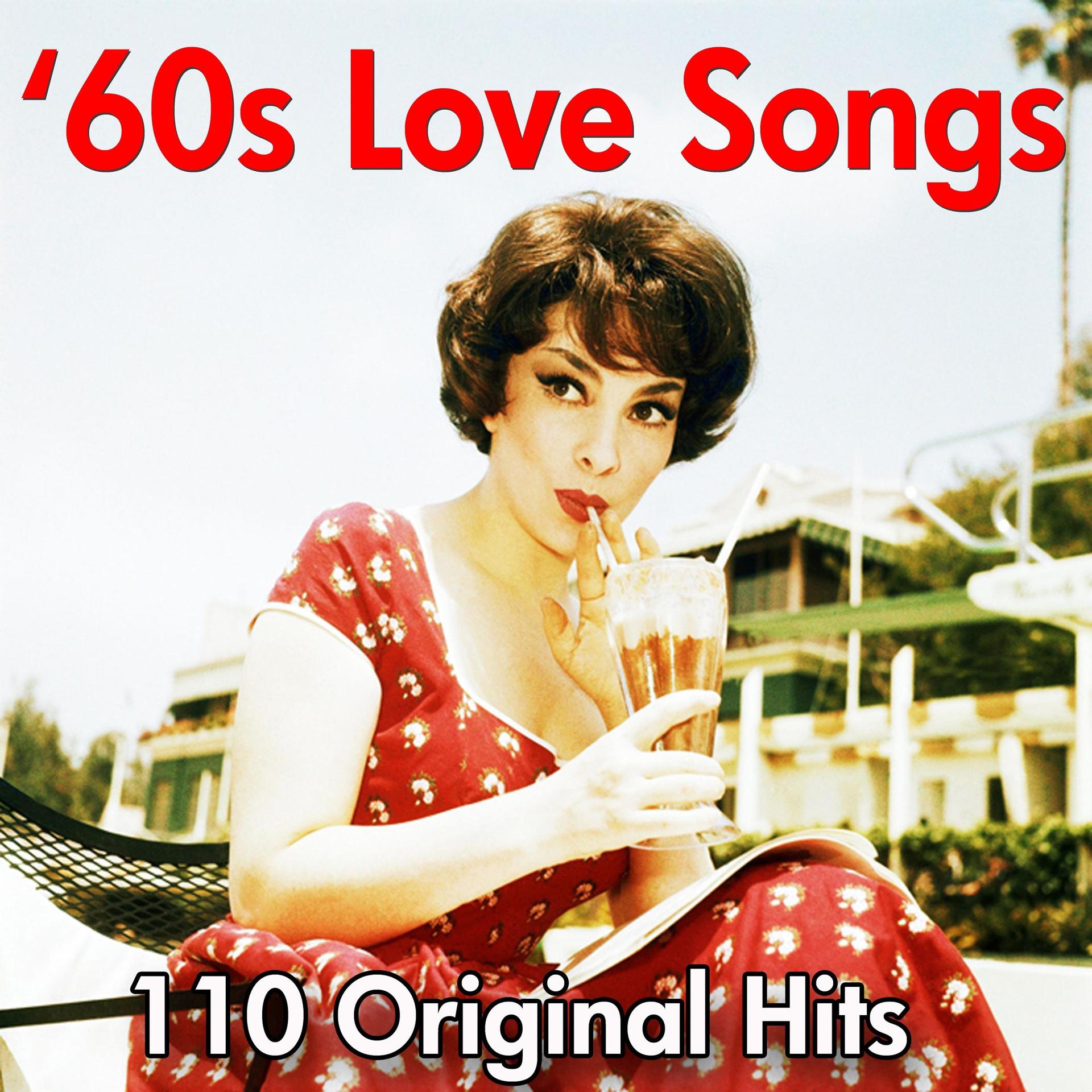 Постер альбома 110 Sixties Love Songs - Greatest 60s Hits