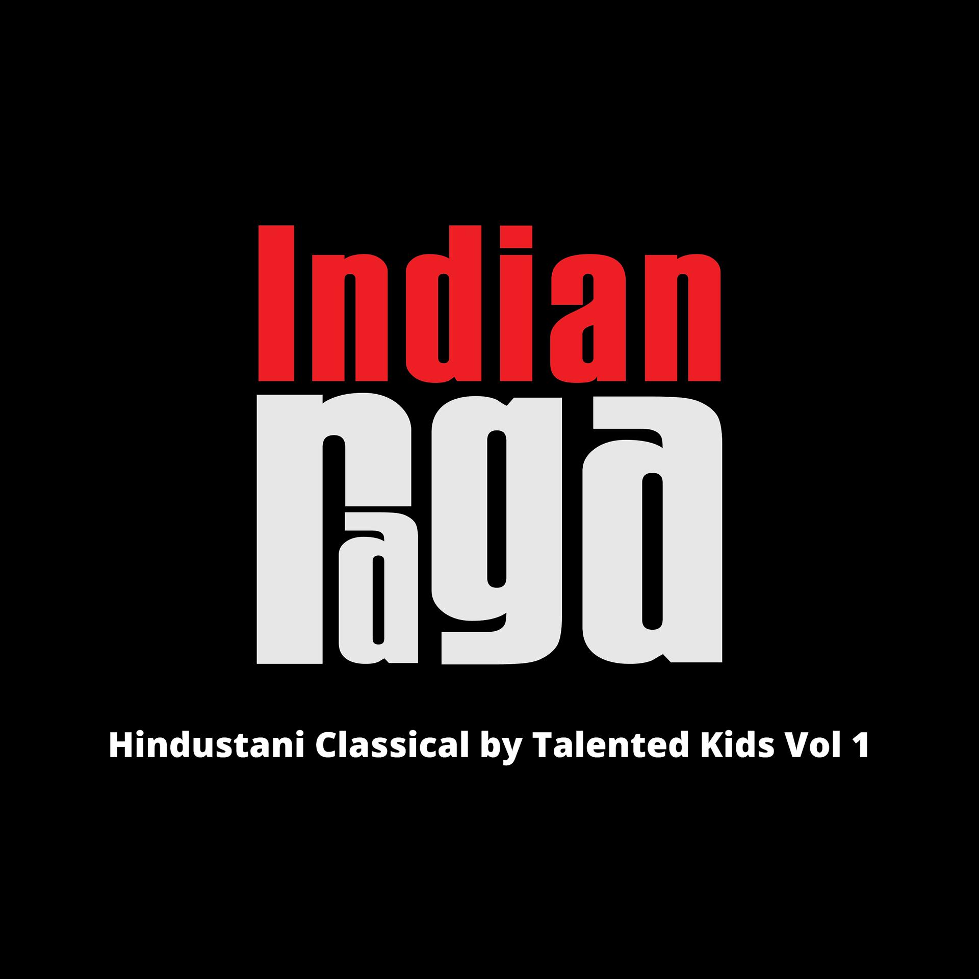 Постер альбома Hindustani Classical by Talented Kids, Vol. 1