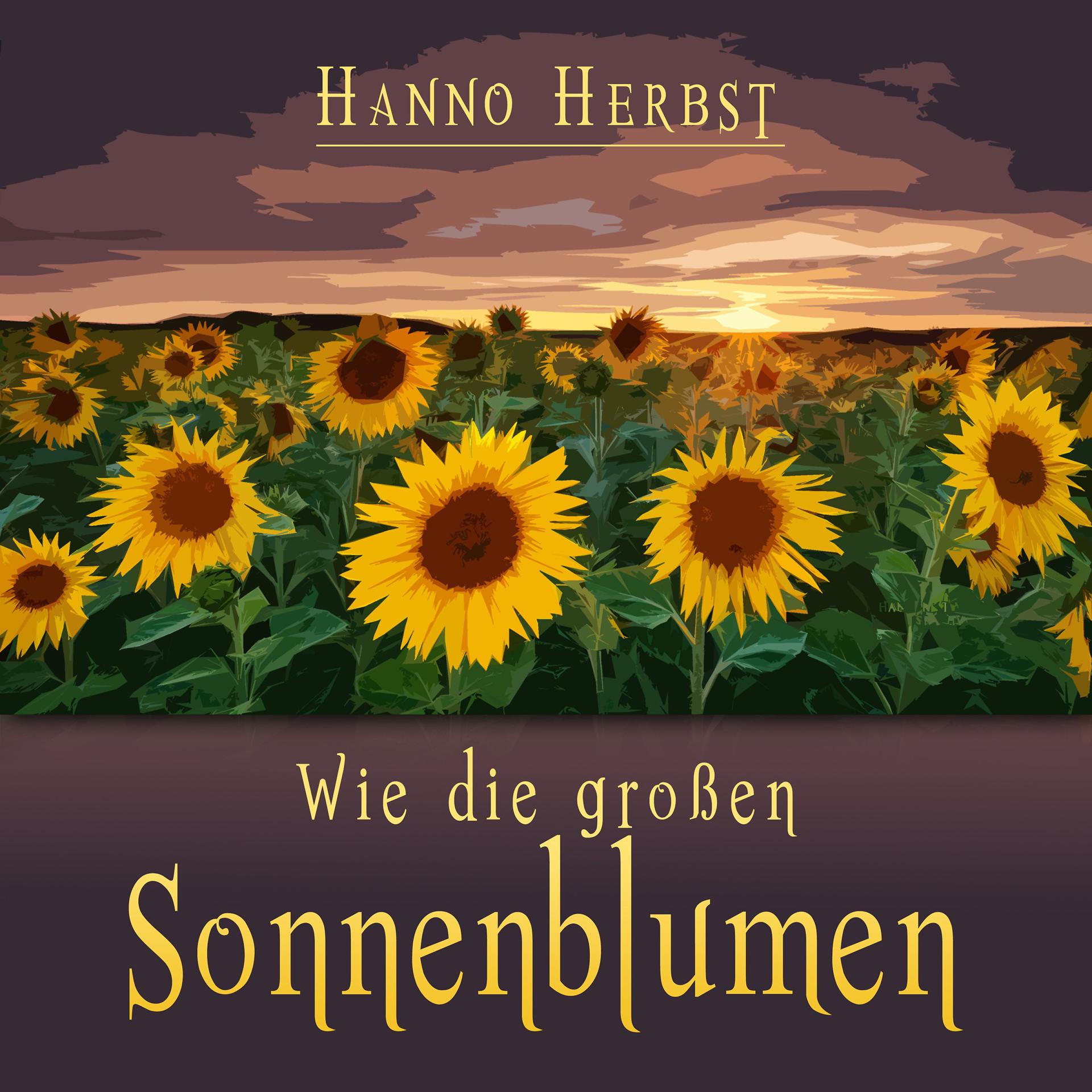 Постер альбома Wie die großen Sonnenblumen