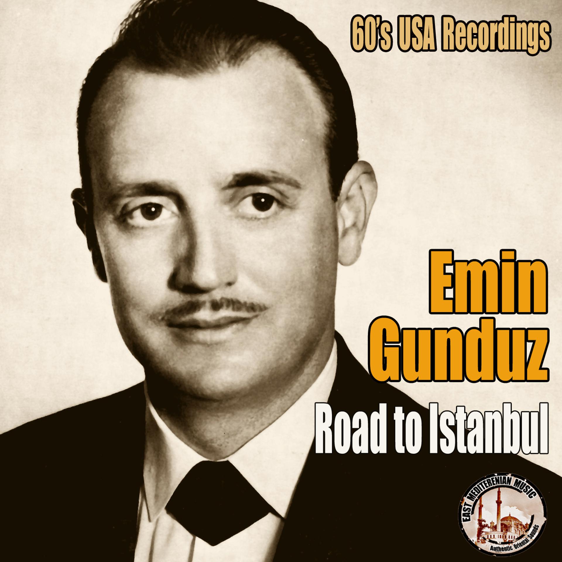 Постер альбома Road To Istanbul (Turkish Songs) [1960's USA Recordings]