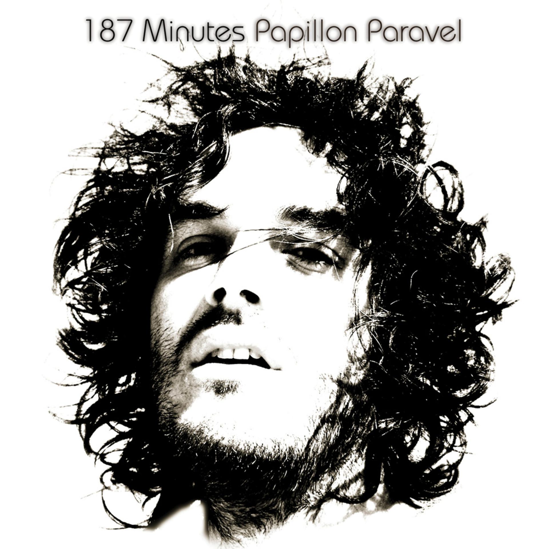 Постер альбома 187 Minutes Papillon Paravel - Intégrale