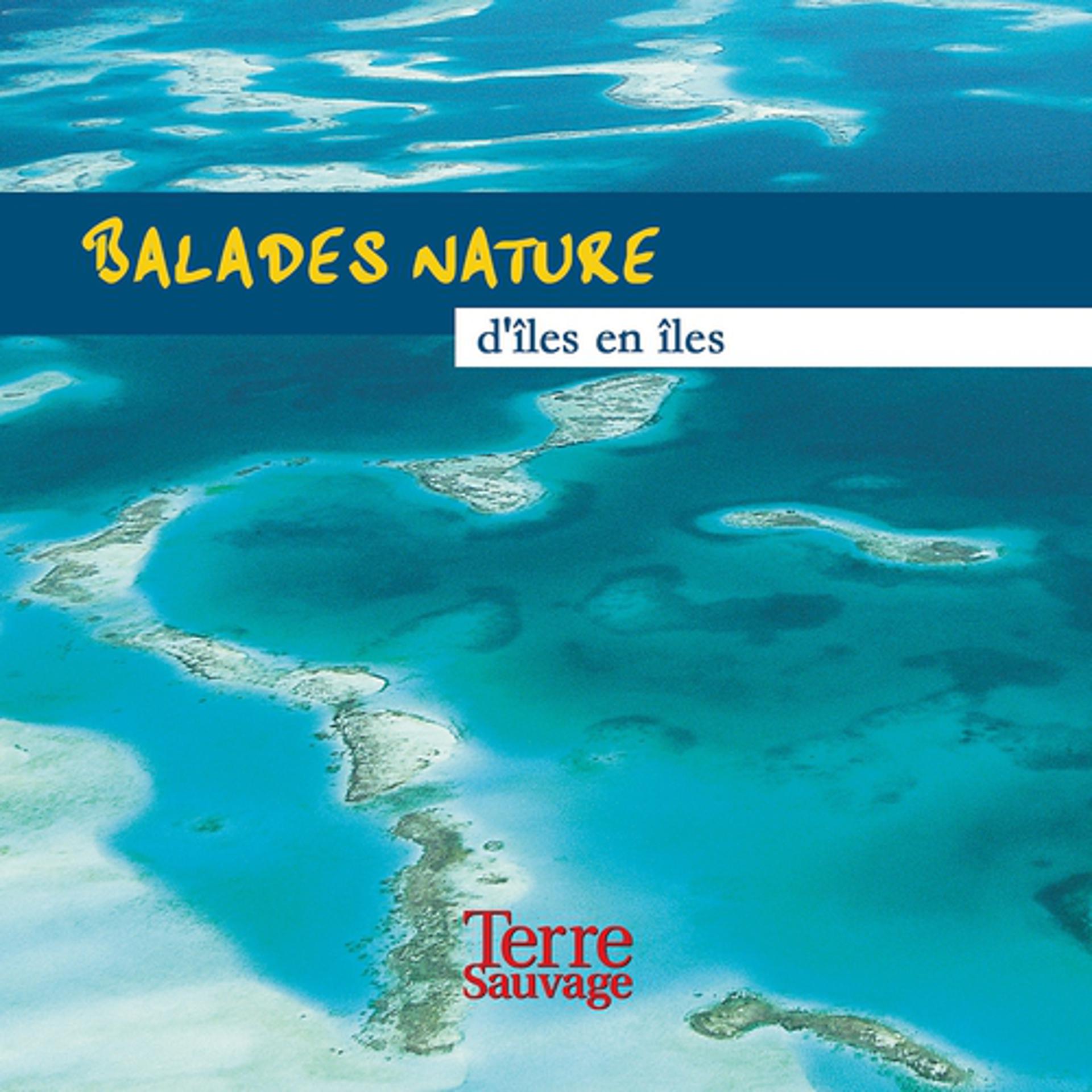 Постер альбома Balades nature d'îles en îles