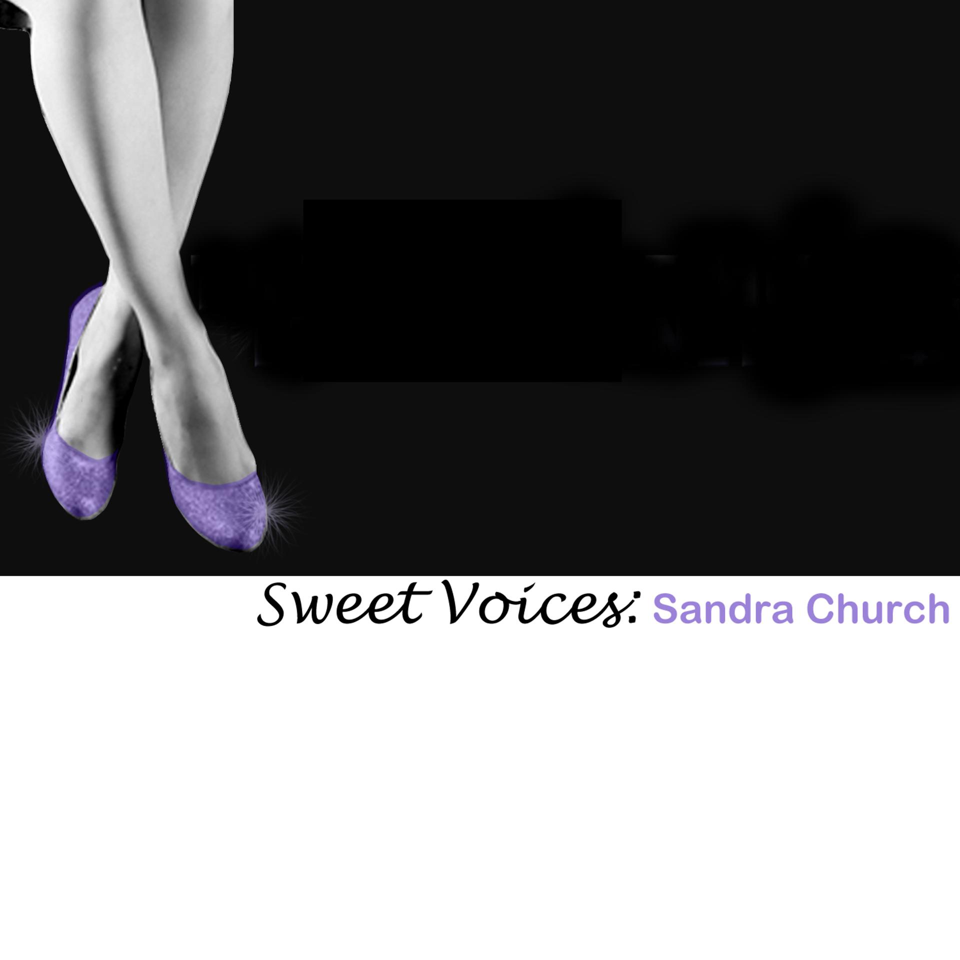 Постер альбома Sweet Voices: Sandra Church