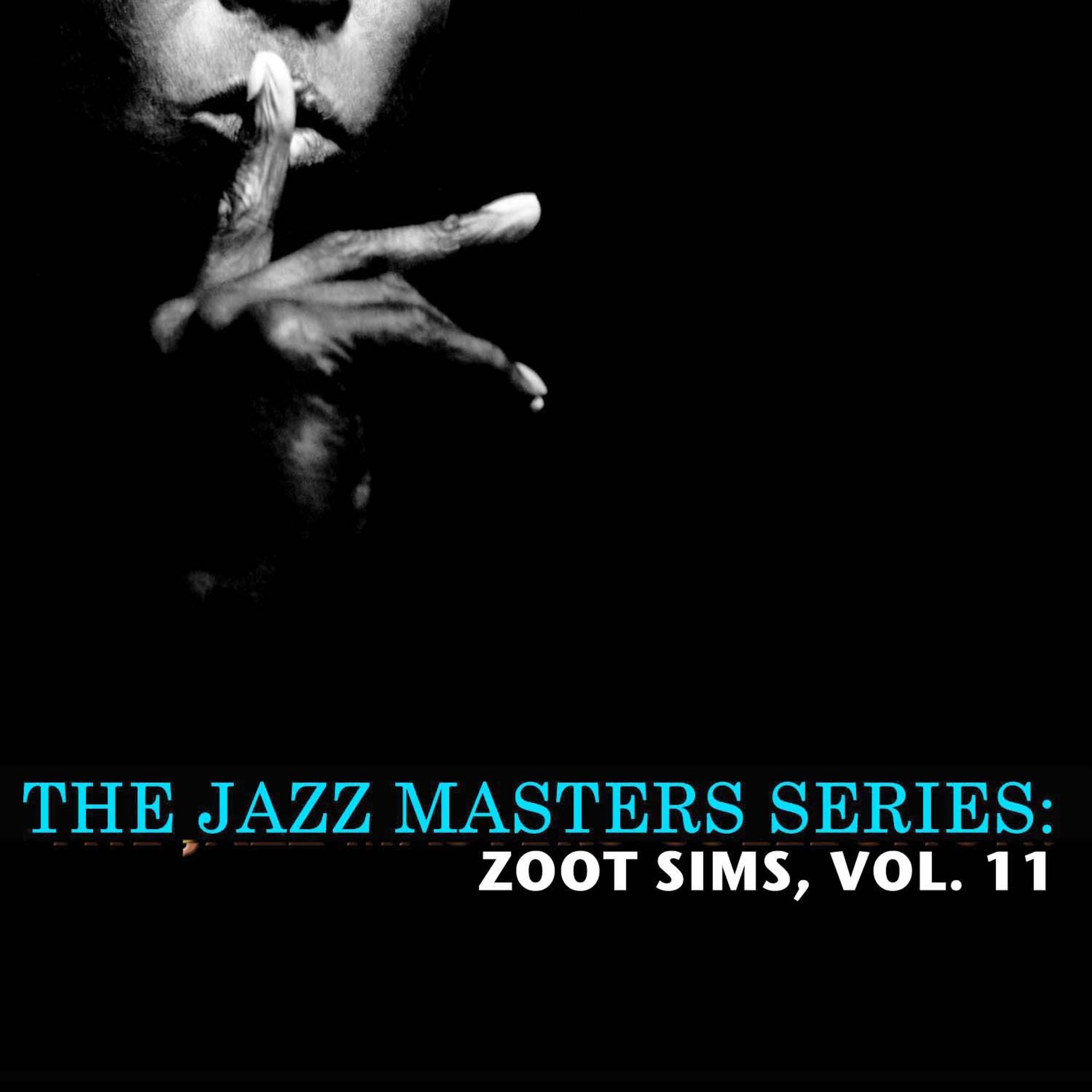 Постер альбома The Jazz Masters Series: Zoot Sims, Vol. 11